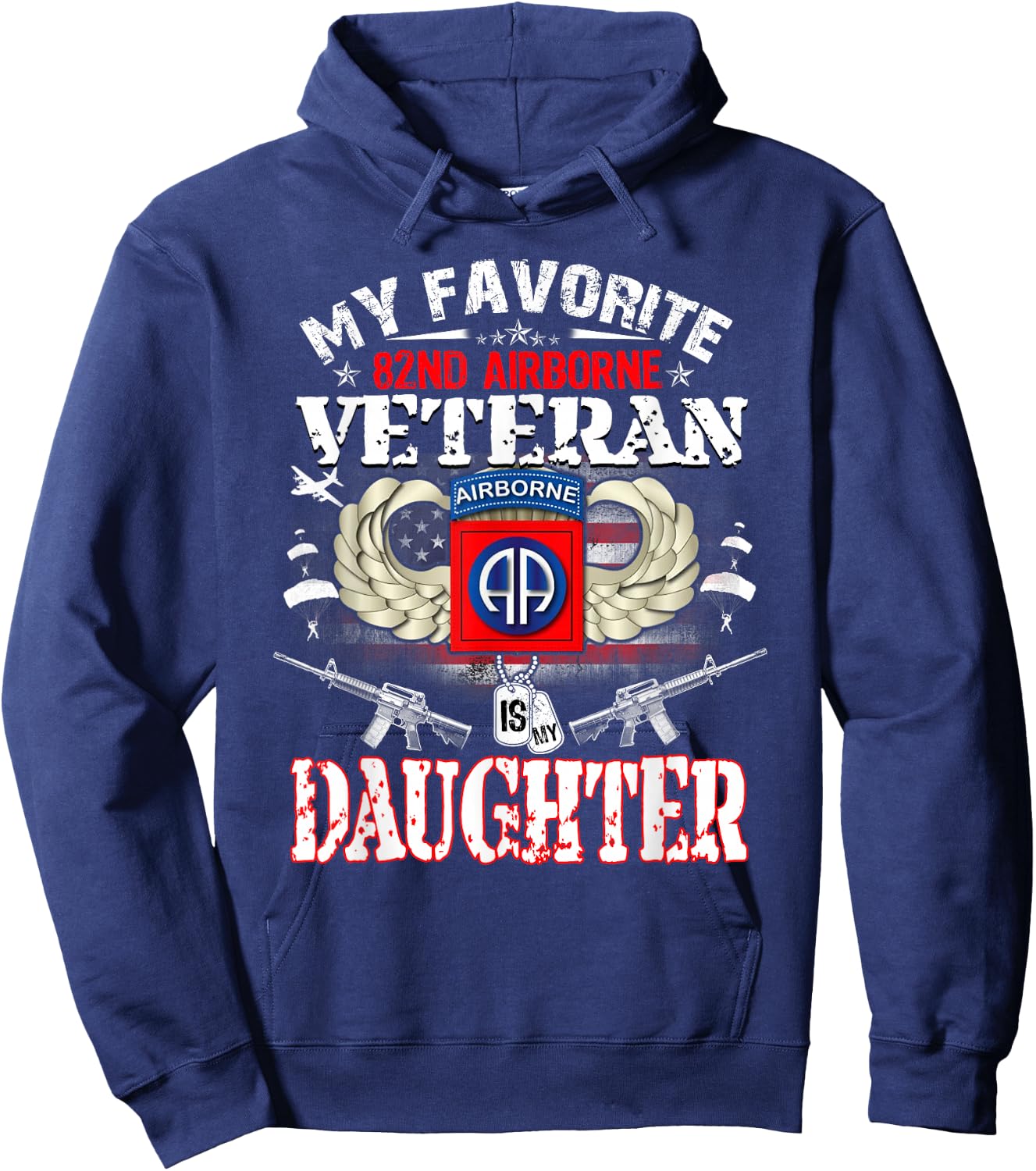 My Favorite 82nd Airborne Veteran is My Daughter Veteran Day Hoodie - Hoodie | Navy