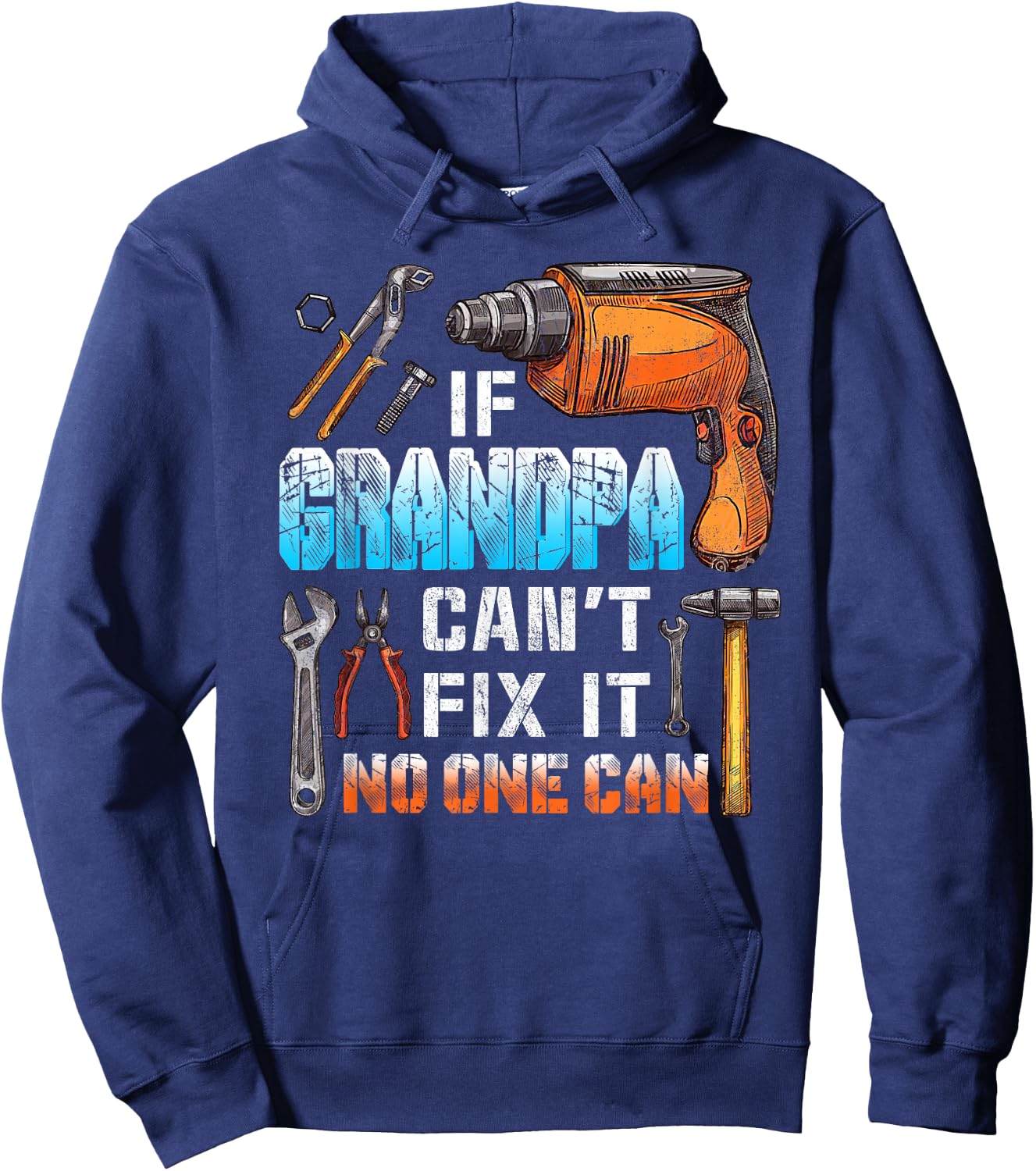 If Grandpa can't fix it no one can love father day Hoodie - Hoodie | Navy