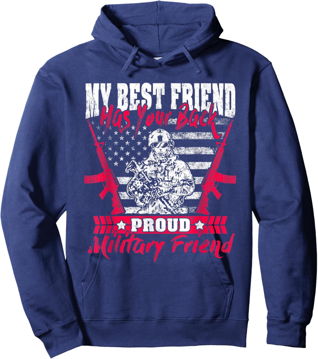 My Best Friend Has Your Back Proud Military Friend Army Gift Hoodie - Hoodie | Navy