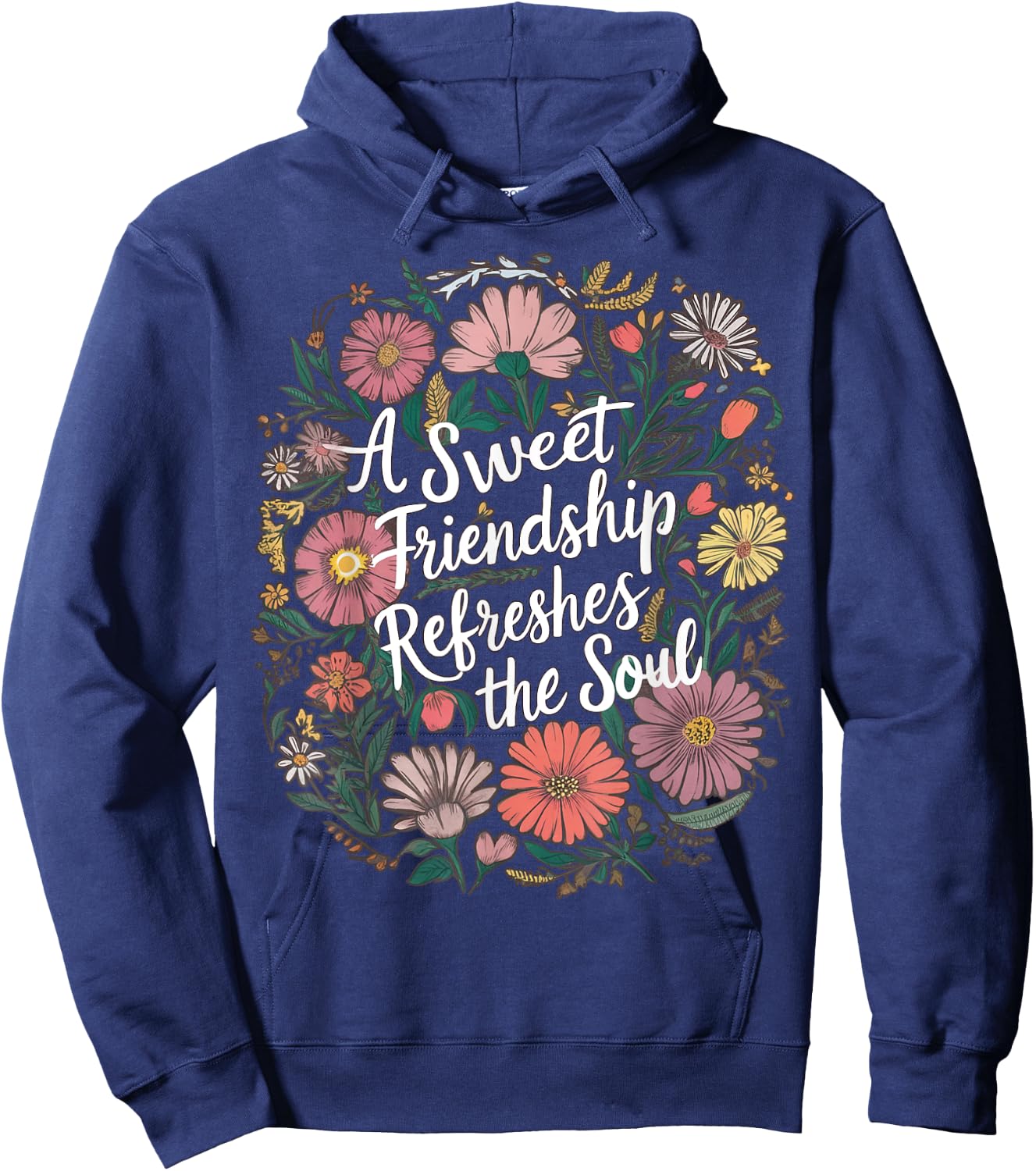 A Sweet Friend Refreshes The Soul Proverbs 27:9 Hoodie - Hoodie | Navy
