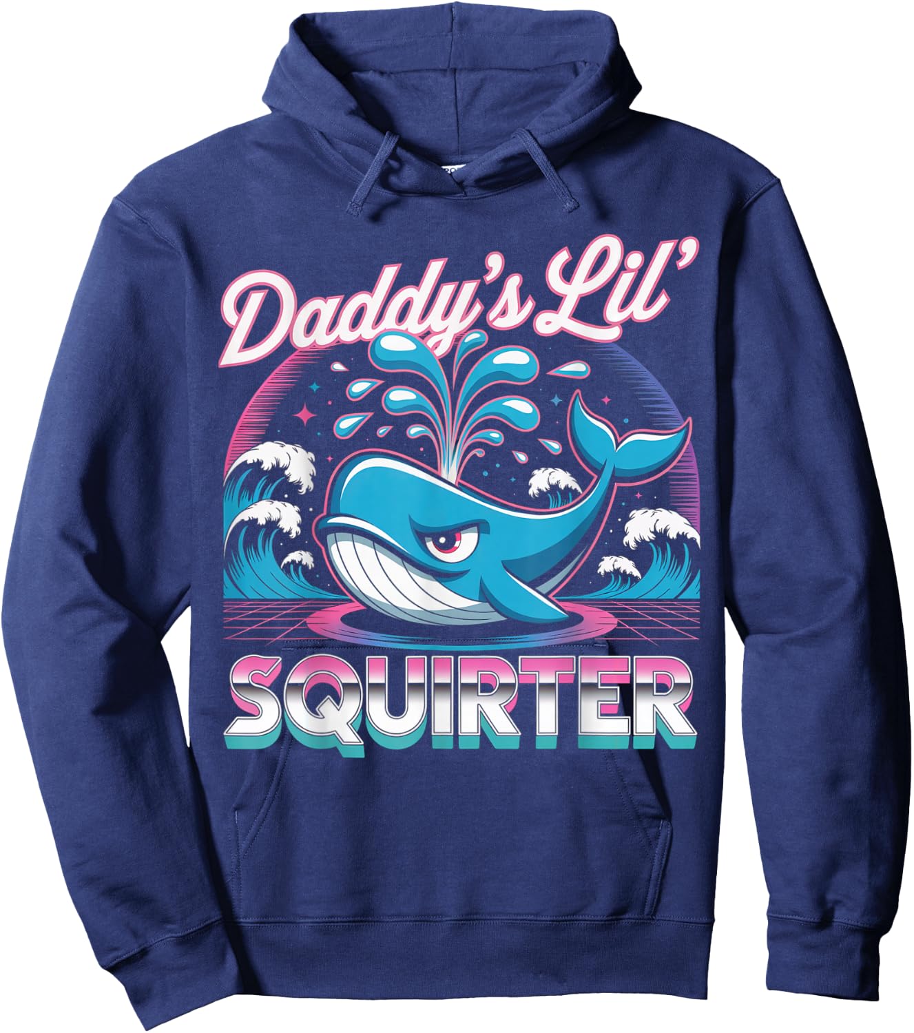 Daddy's Lil Squirter Funny Inappropriate Embarrassing Women Hoodie - Hoodie | Navy