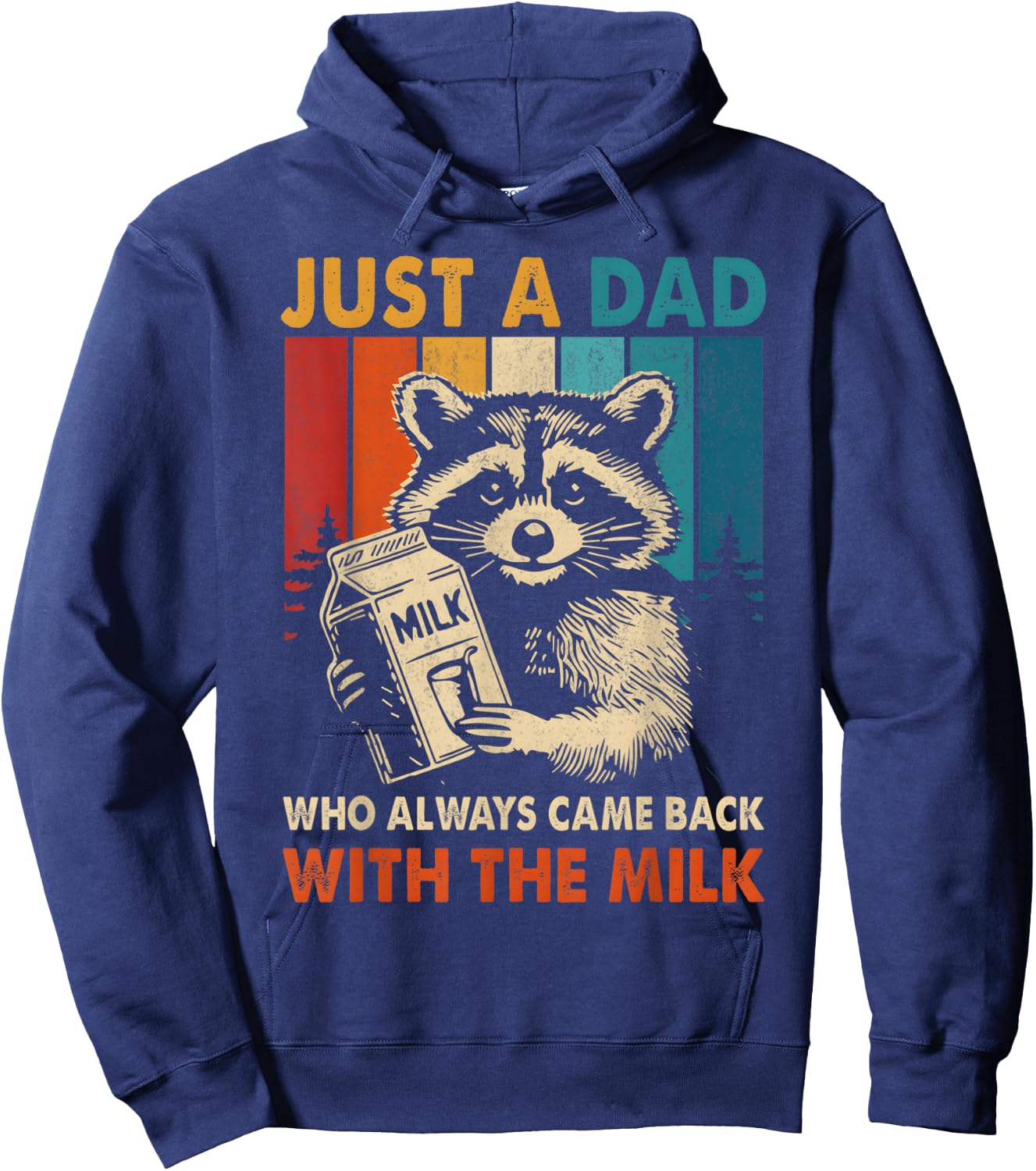 Just a dad who always came back with the milk fathers day Hoodie - Hoodie | Navy