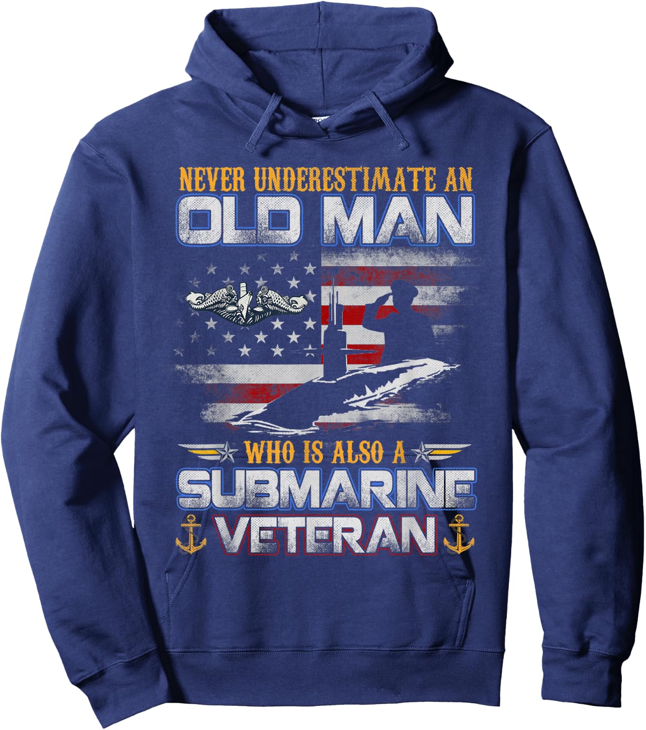Never Underestimate An Old Man Submarines Veteran Flag Hoodie - Hoodie | Navy