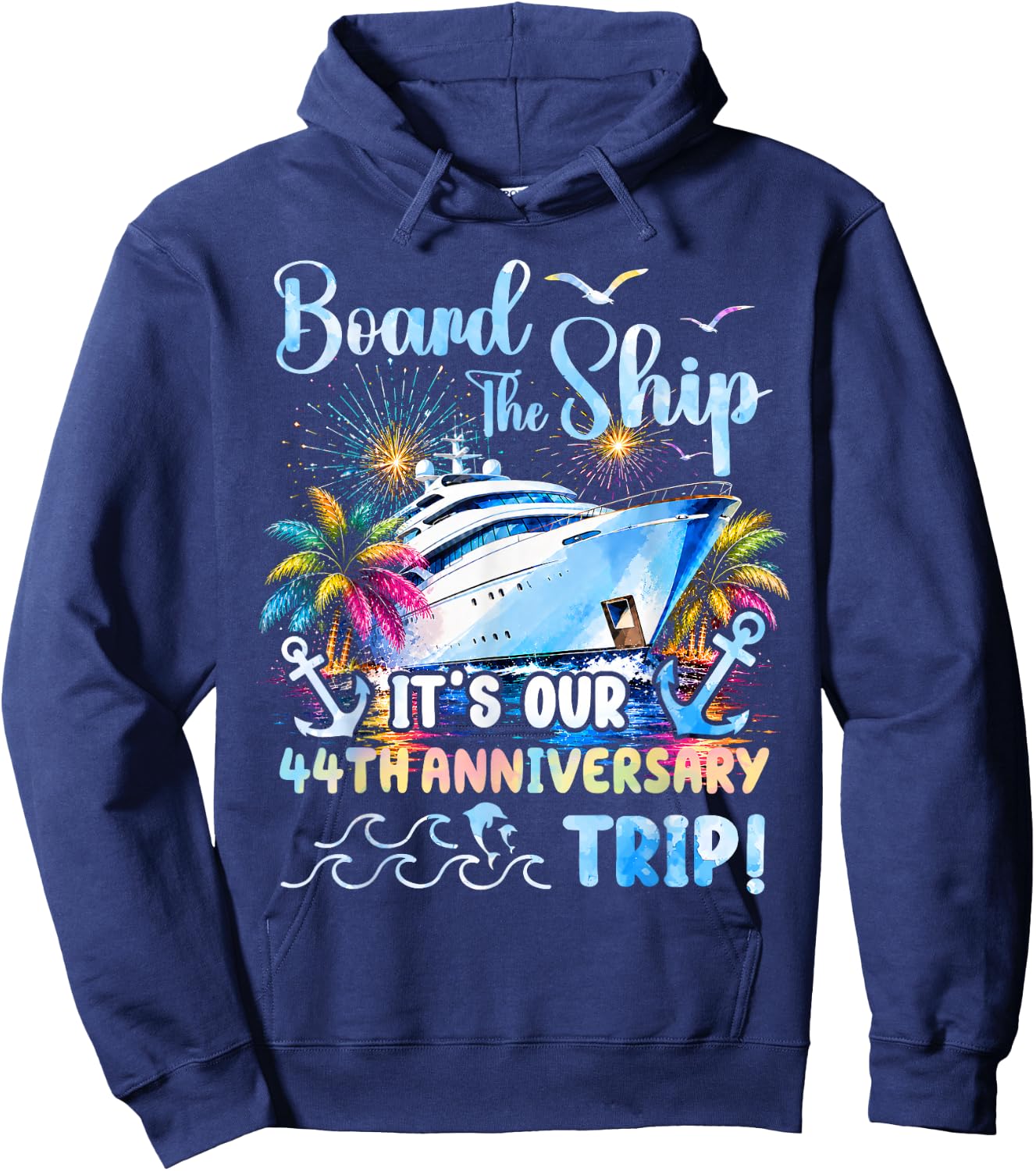 Our 44th Anniversary Cruise Trip 44 Years of Marriage Hoodie - Hoodie | Navy