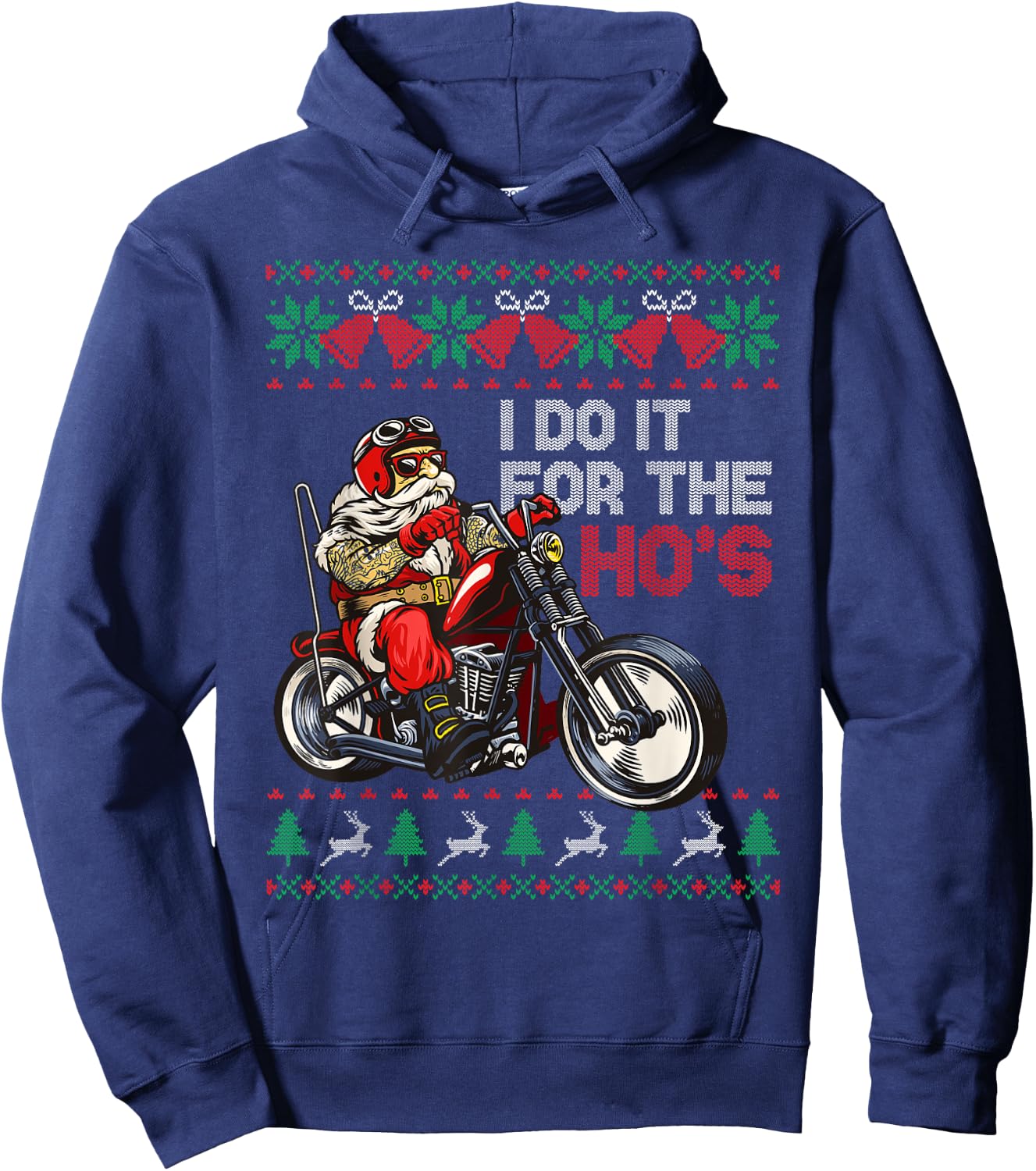 Motorcycle Santa I Do It For The Hos Ugly Christmas Sweater Hoodie - Hoodie | Navy