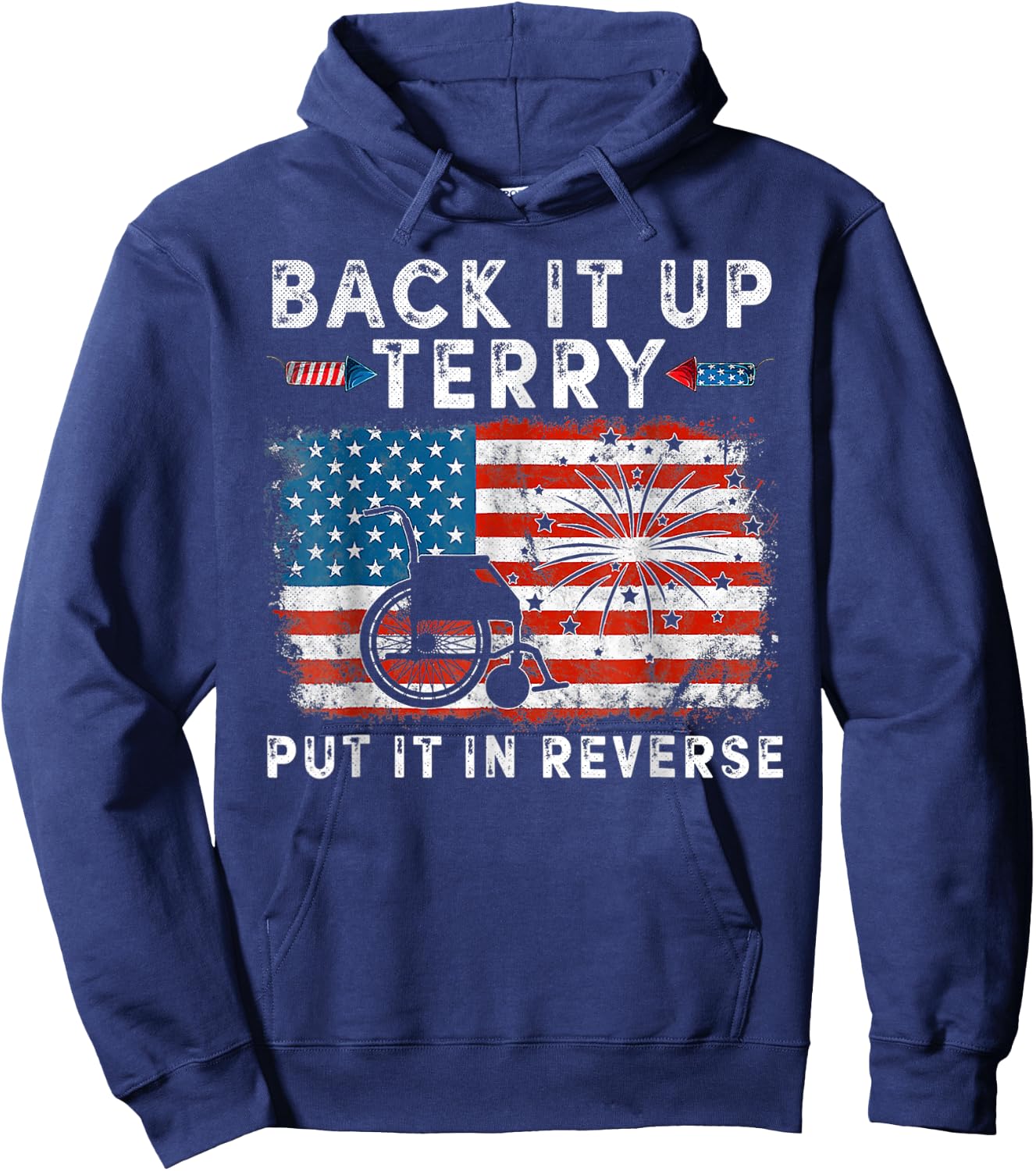 Back It Up Terry Funny July 4th America Flag Patriot USA Women Kids Men Hoodie - Hoodie | Navy