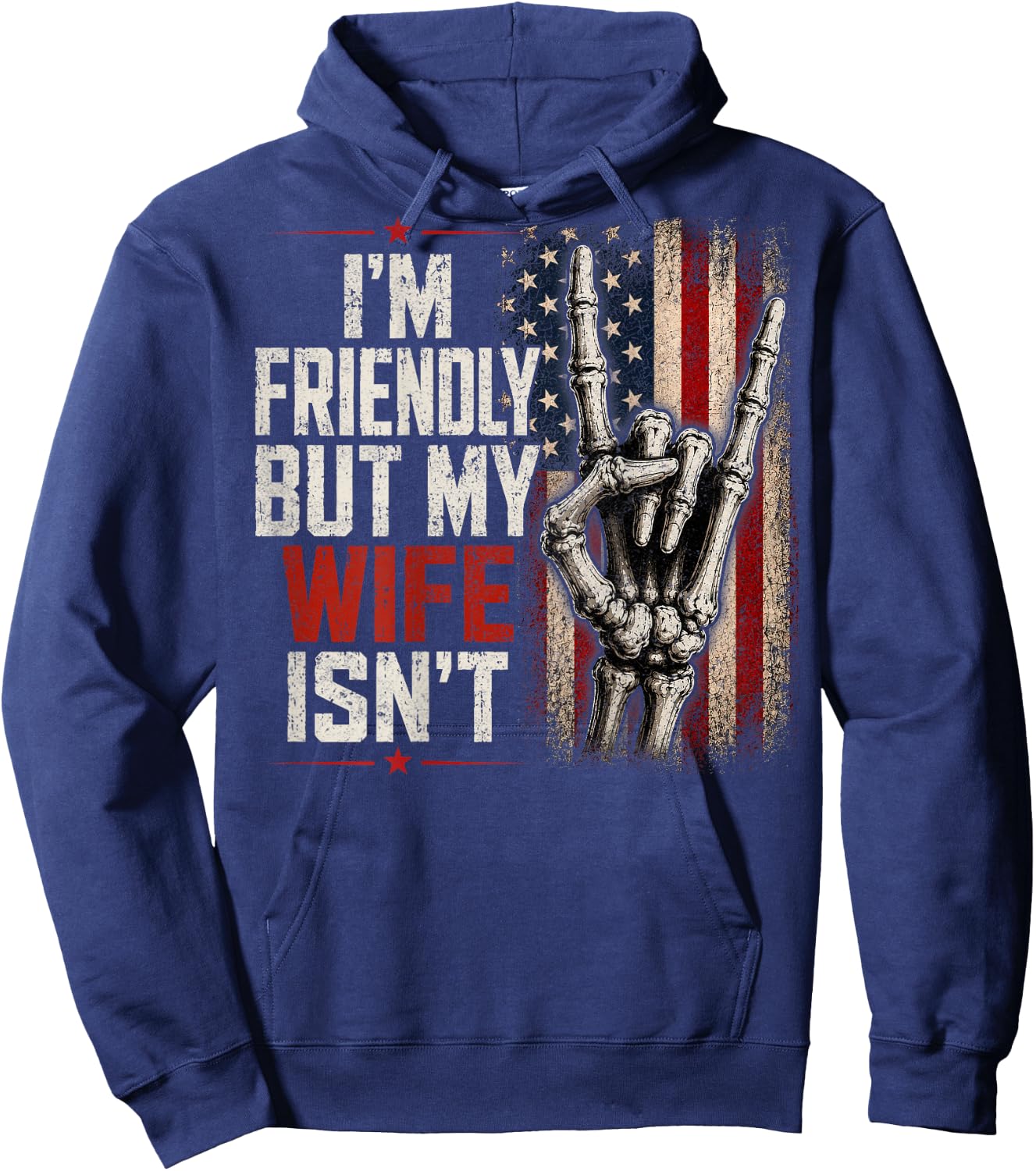 I'm Friendly But My Wife Isn't (On Back) Funny Wife Husband Hoodie - Hoodie | Navy