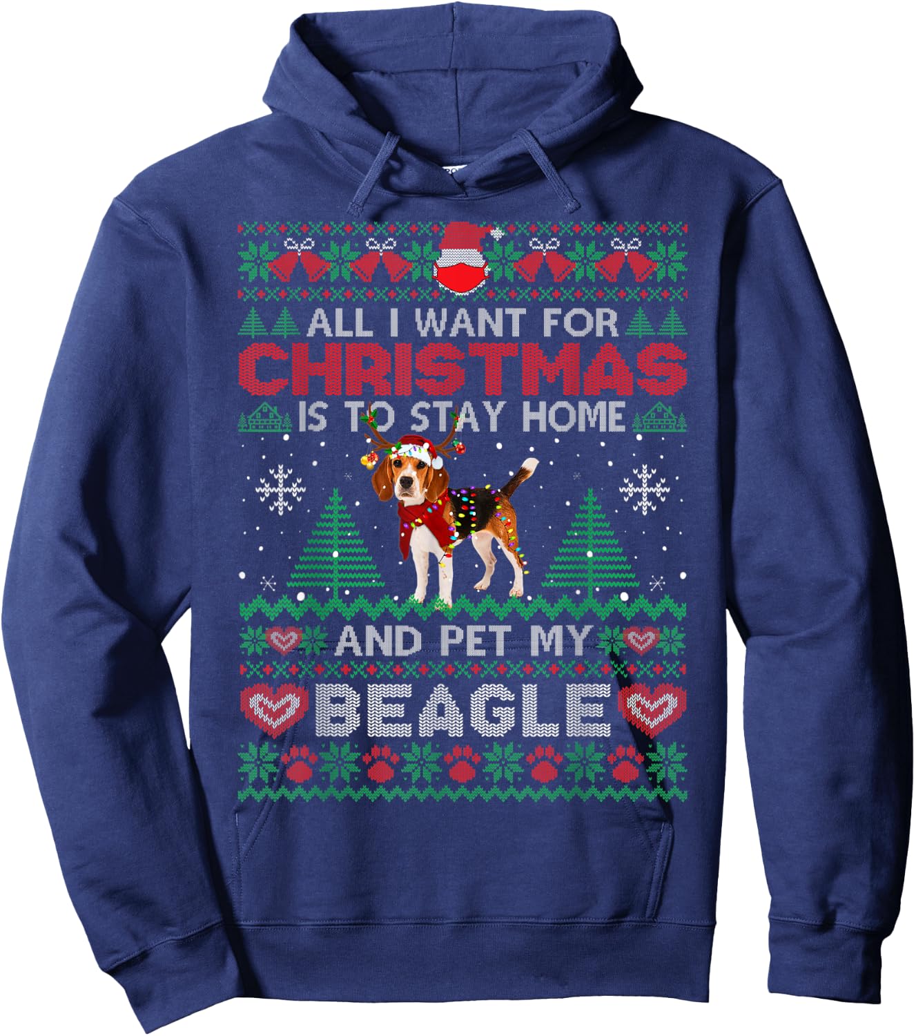 All I Want Is To Stay Home And Pet My Beagle Christmas Funny Hoodie - Hoodie | Navy