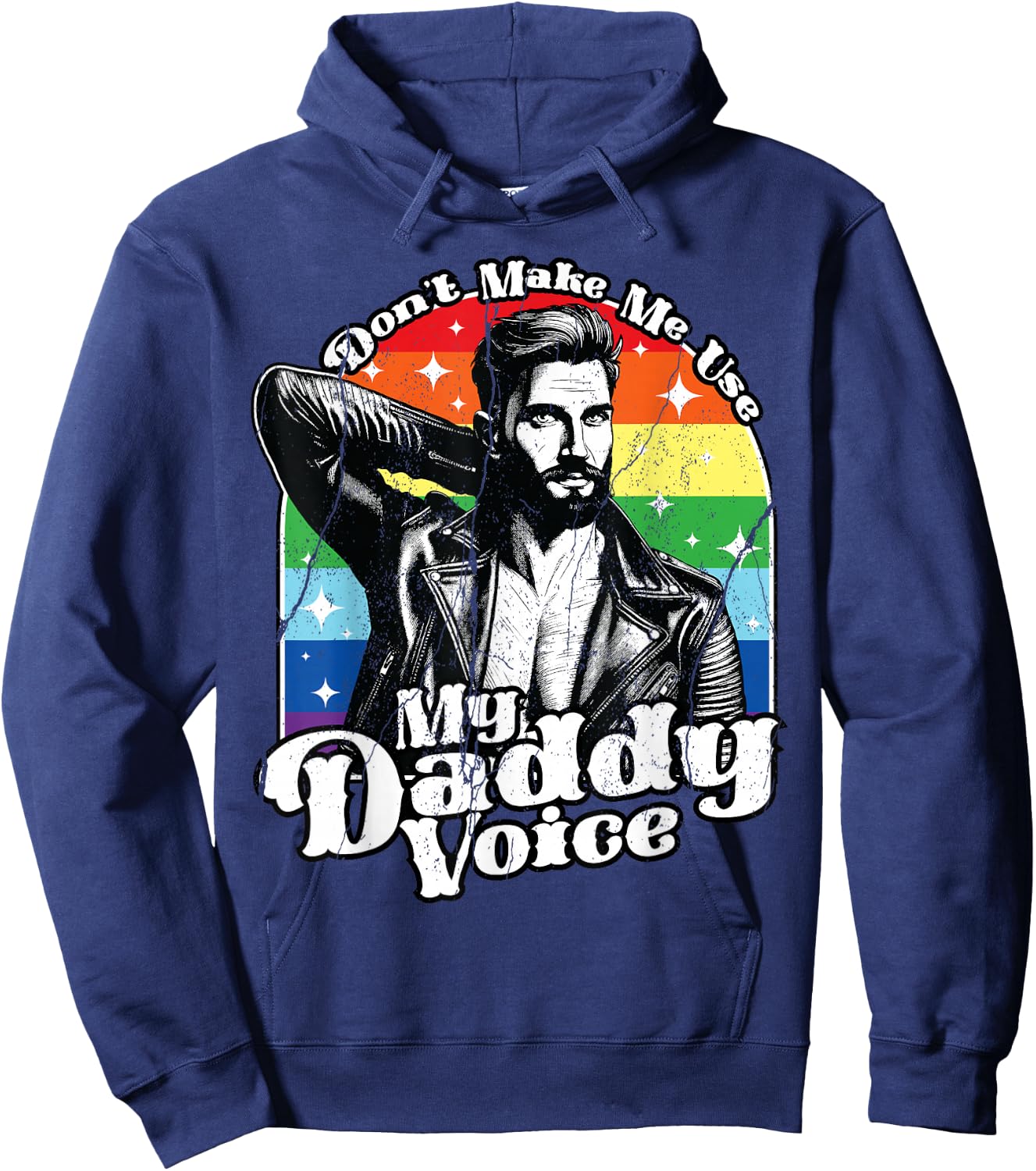 LGBT Gay Pride Month Dont Make Me Use My Daddy Voice Funny Hoodie - Hoodie | Navy