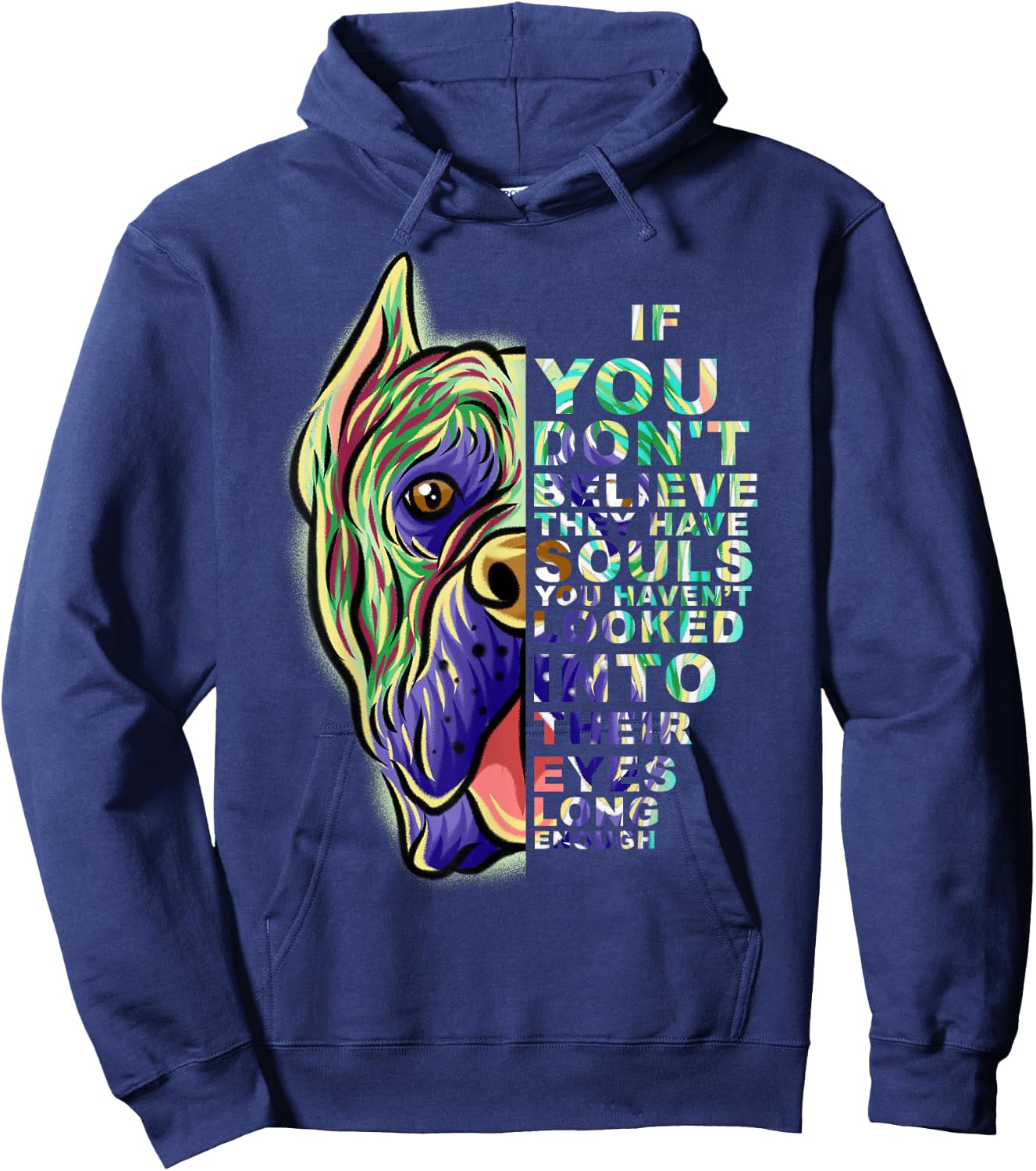 If You Don't Believe They Have Souls Cane Corso Dog Portrait Hoodie - Hoodie | Navy