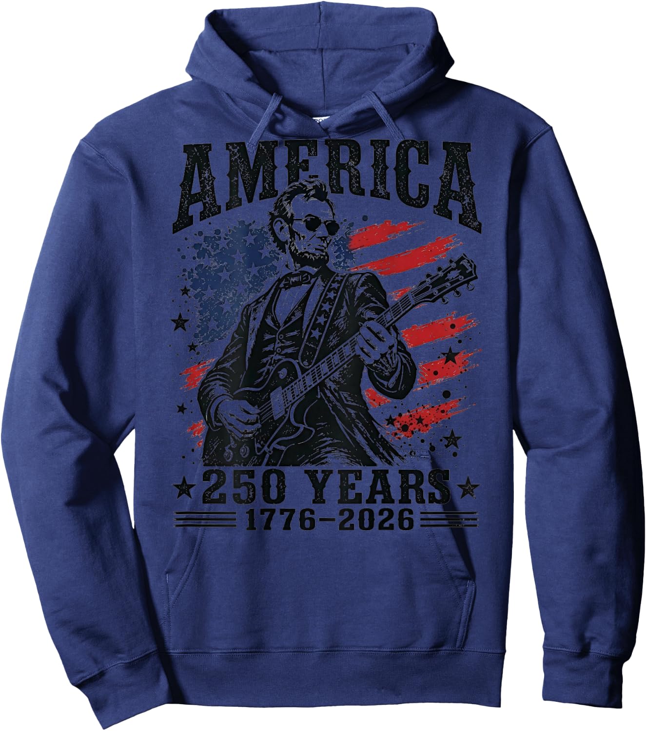 America 250 Years 1776 2026 Abraham Lincoln Rock (on Back) Hoodie - Hoodie | Navy