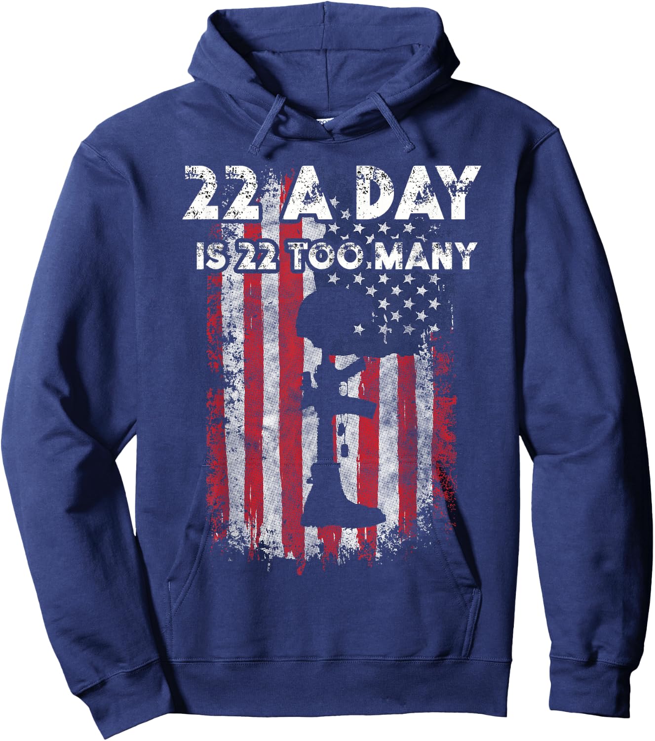 Army Veteran Suicide Awareness 22 A Day Is 22 Too Many Hoodie - Hoodie | Navy