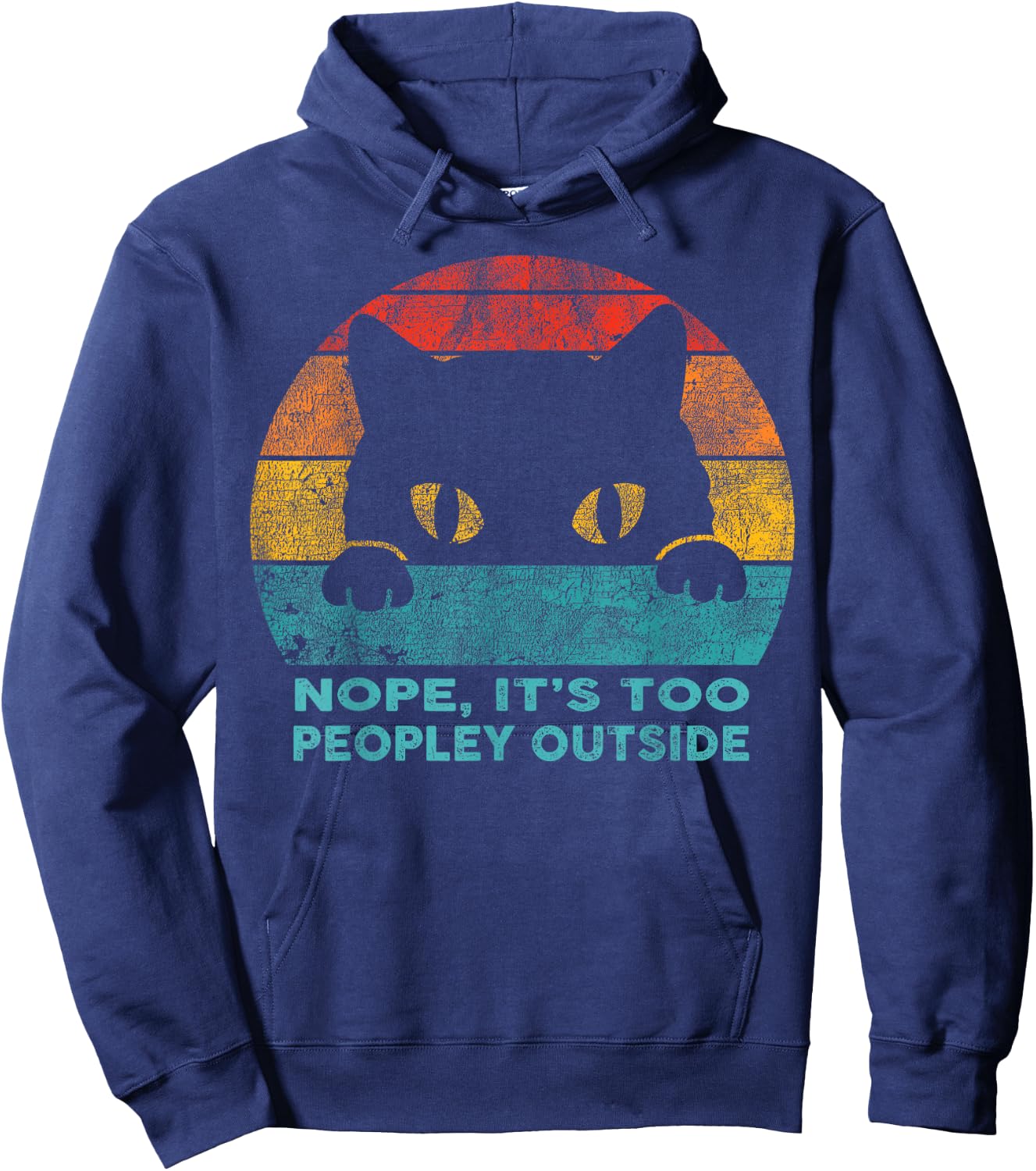 Nope it's too Peopley Outside for Introvert and Cat Lover Hoodie - Hoodie | Navy