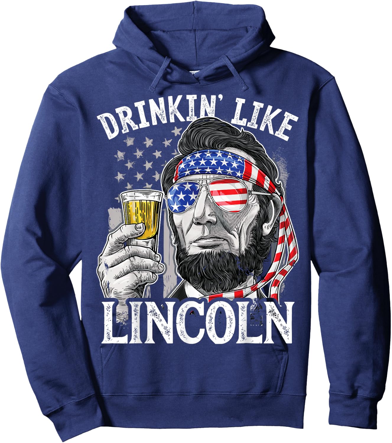 Drinking Like Lincoln 4th of July Men Abraham Merica Flag Hoodie - Hoodie | Navy