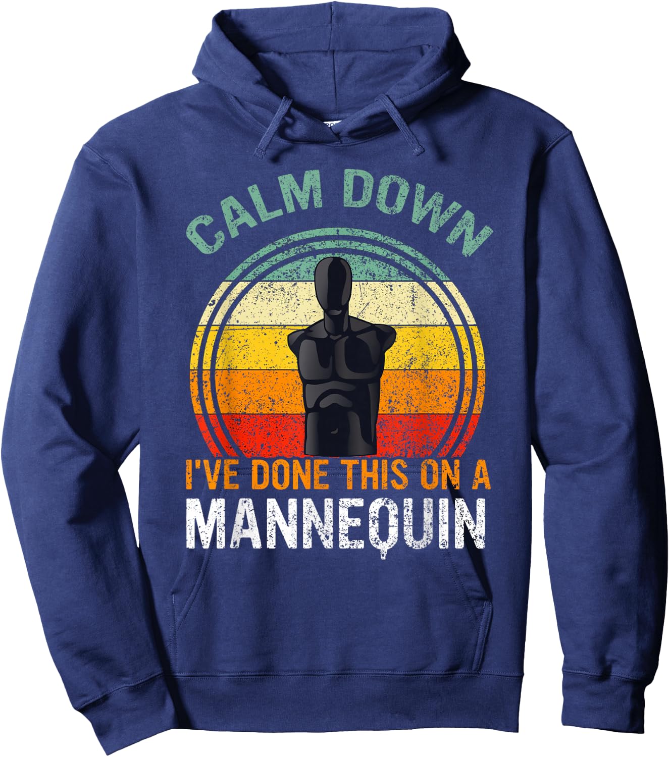 Calm Down I've Done This on a Mannequin Funny Hoodie - Hoodie | Navy