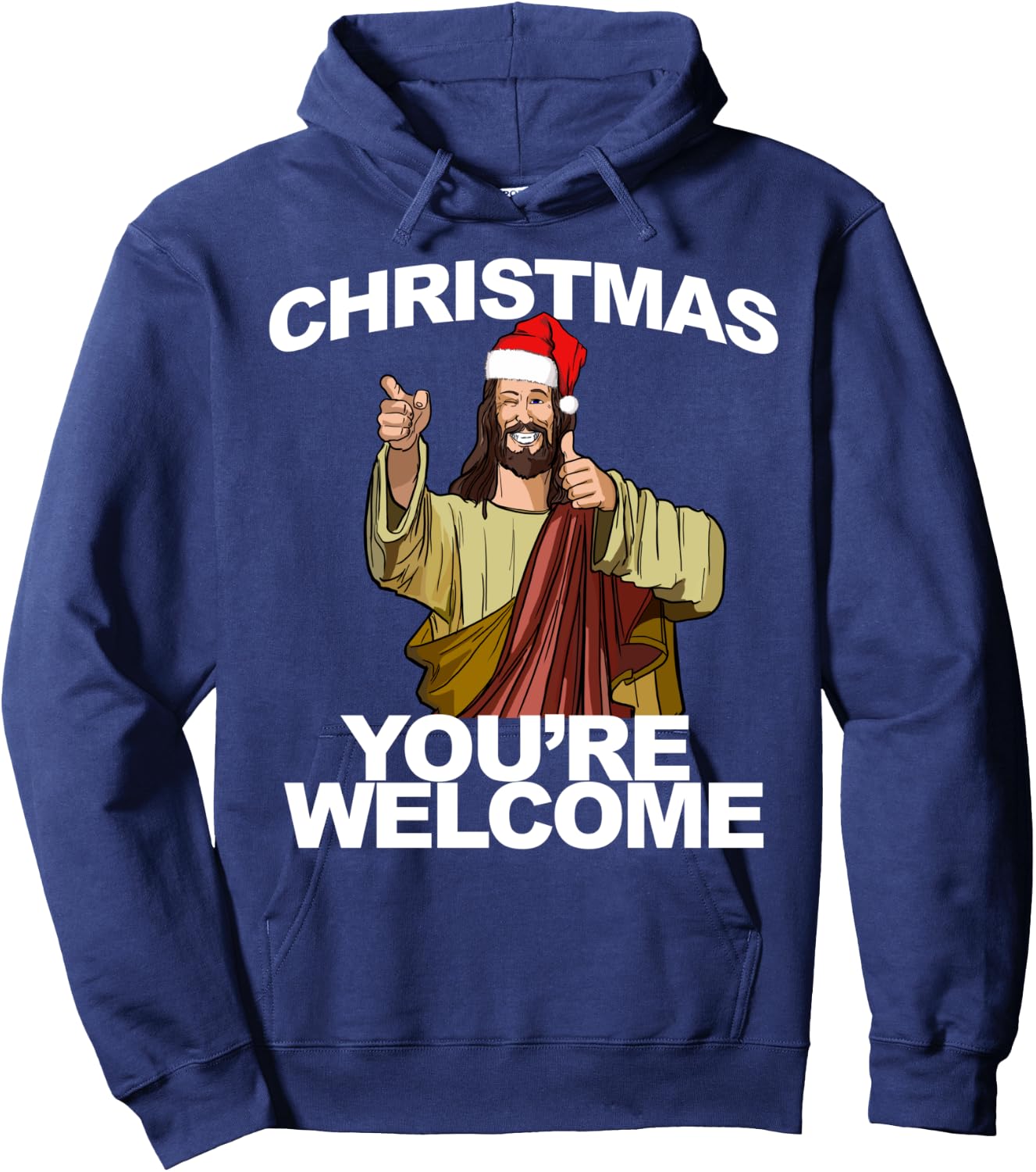 Christmas You're Welcome funny Jesus Christmas Hoodie - Hoodie | Navy
