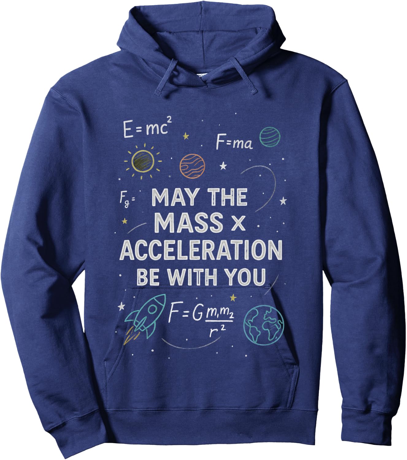 Funny Physics Parody May The Mass x Acceleration Be with You Hoodie - Hoodie | Navy