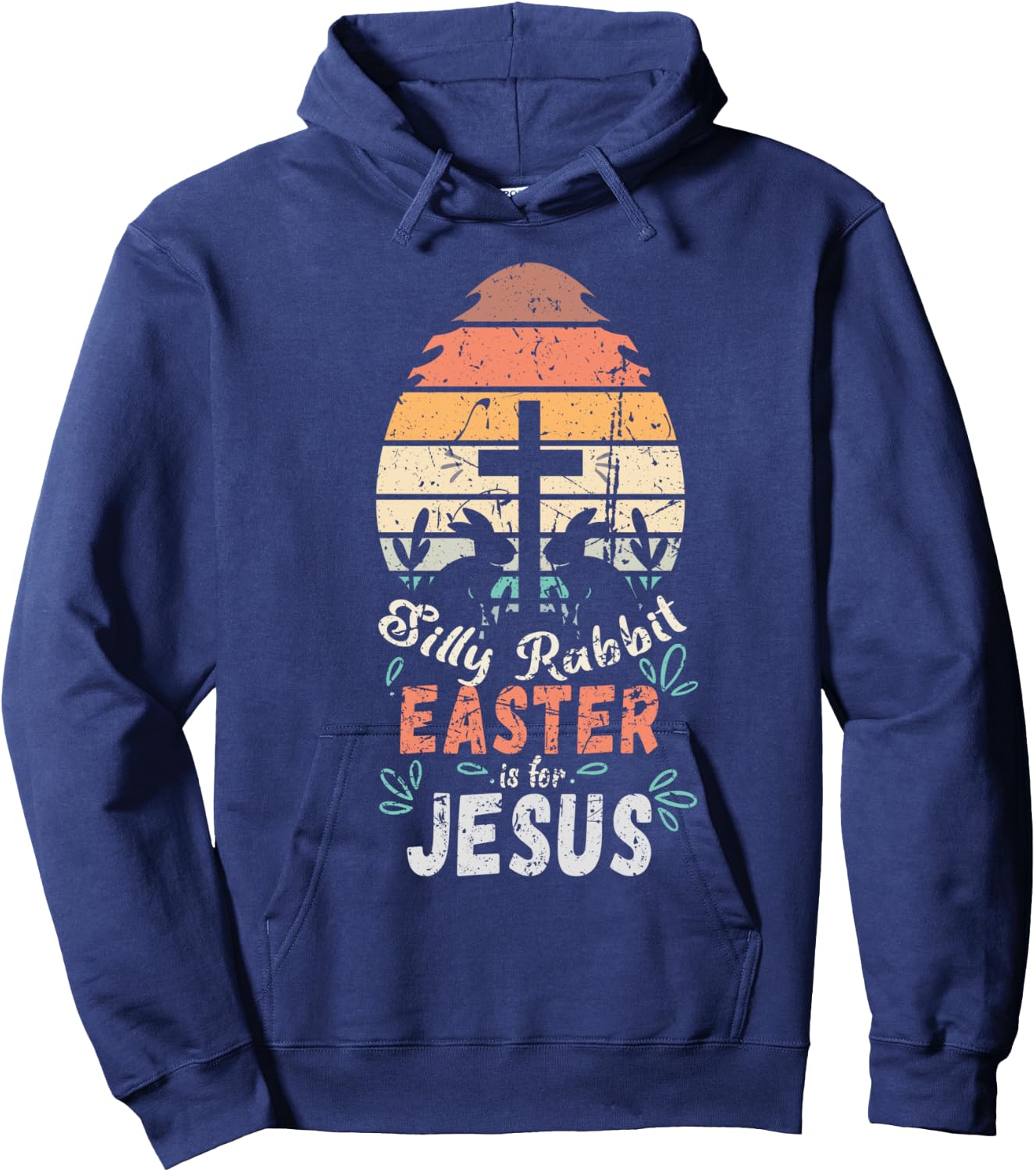 Silly Rabbit Easter Is For Jesus Religious Christian Retro Hoodie - Hoodie | Navy