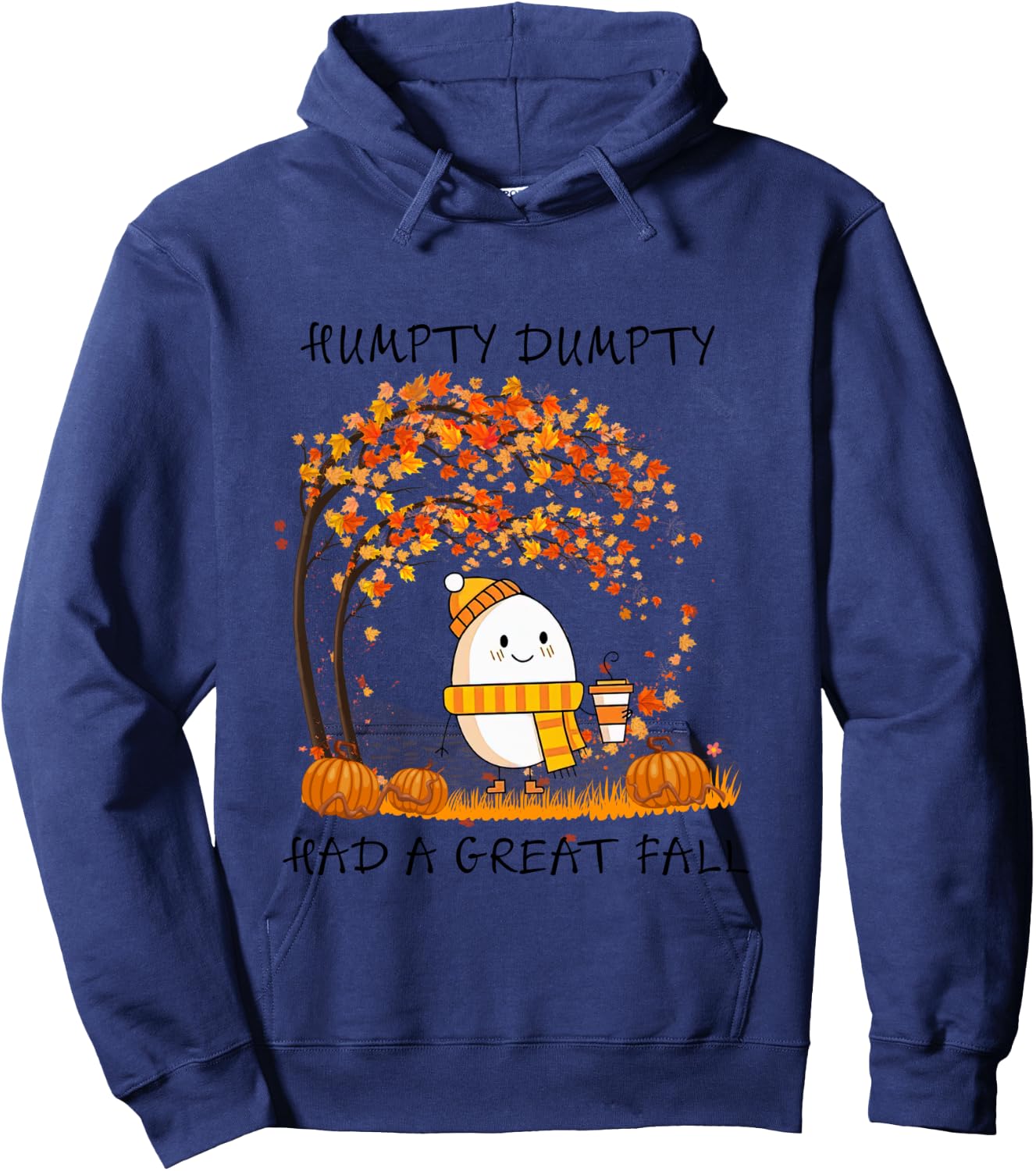 Humpty Dumpty Had A Great Fall Thanksgiving Autumn Halloween Hoodie - Hoodie | Navy