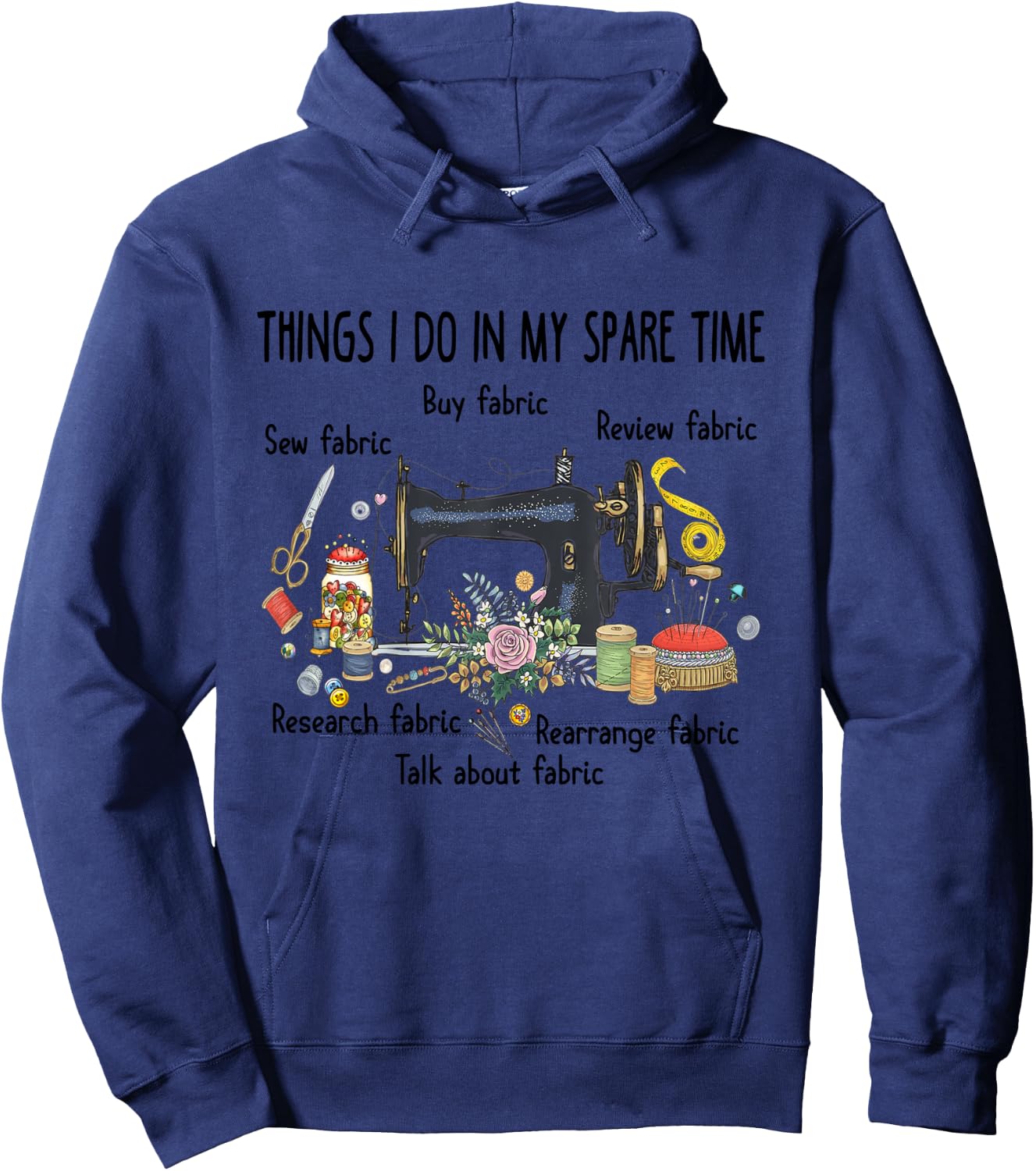 Things I do in my spare time funny Sewing Quilting Hoodie - Hoodie | Navy