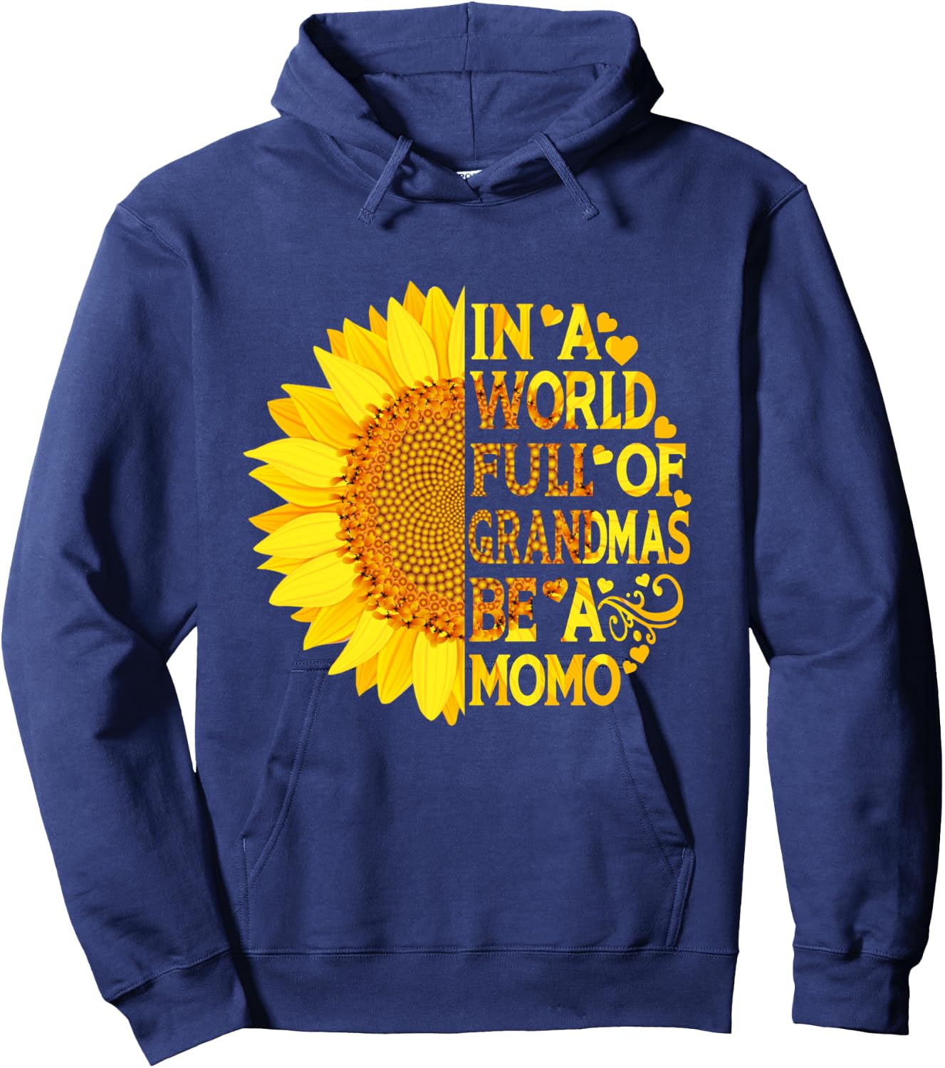 In A World Full Of Grandmas Be A Momo Funny Mother's Day Hoodie - Hoodie | Navy