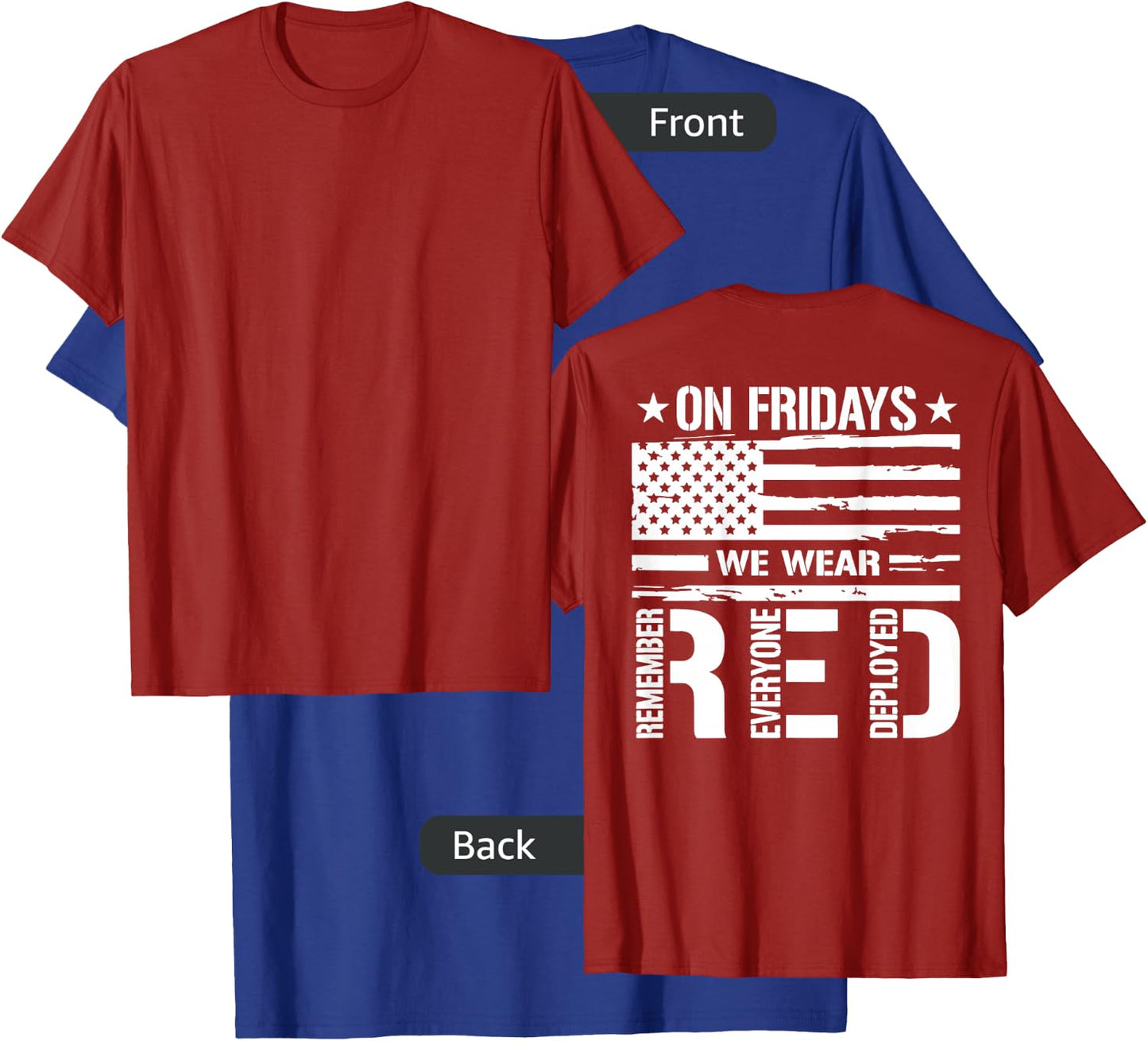 Remember Everyone Deployed On Friday We Wear Red (on Back) Small T-Shirt - T-Shirt | Royal