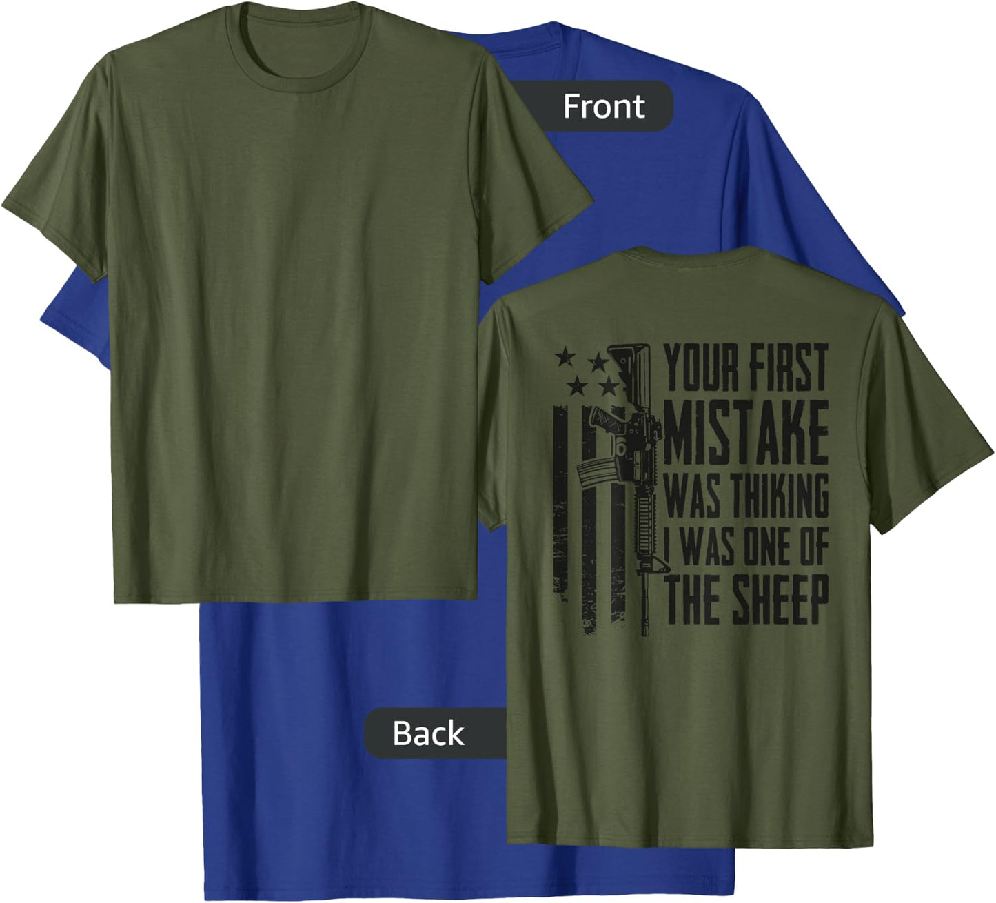 Your First Mistake Thinking I Was One Of The Sheep - (BACK) T-Shirt - T-Shirt | Royal