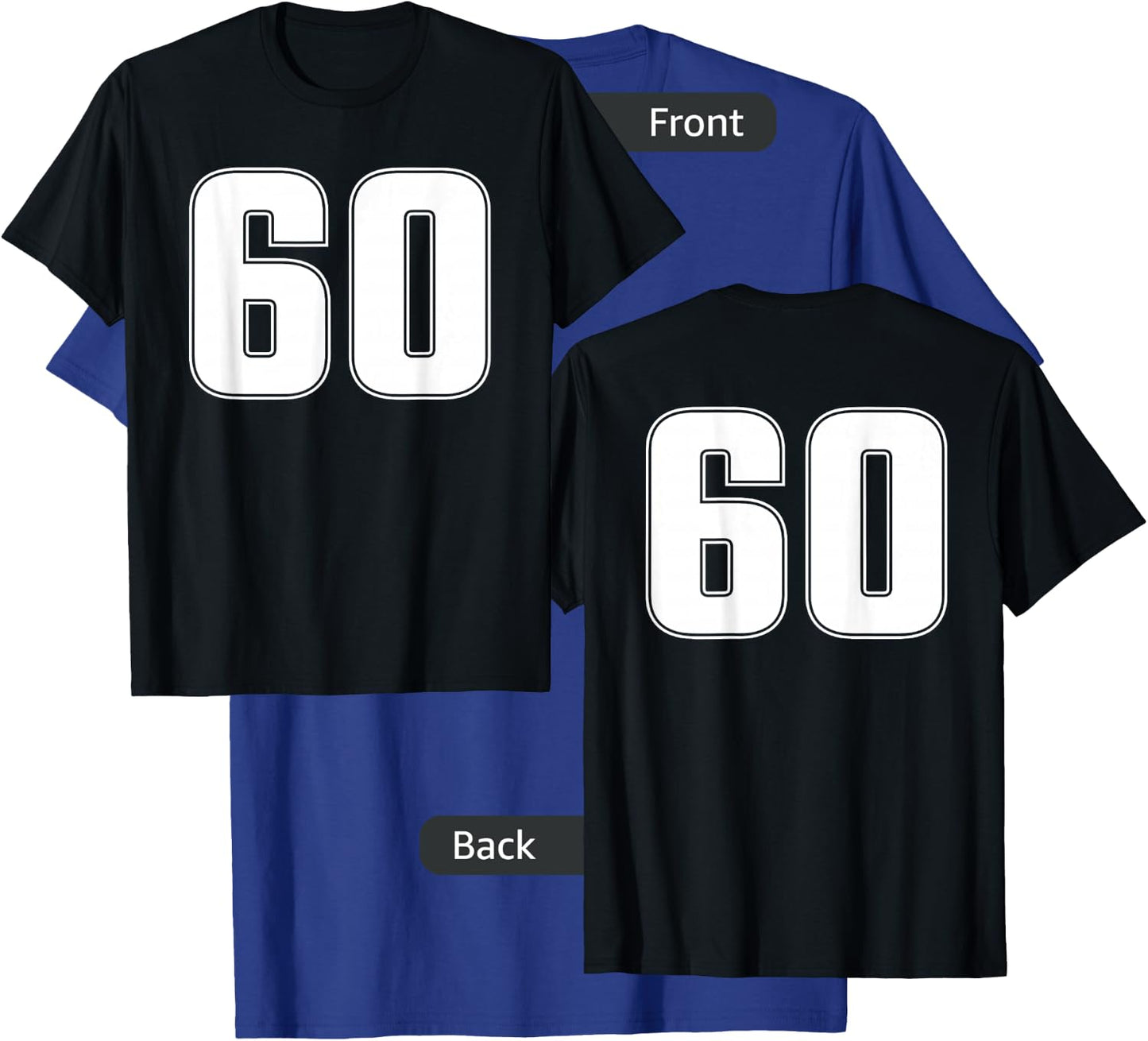Number 60 Sixty Age Year Sport Jersey #60 Front & Back T-Shirt - T-Shirt | Royal
