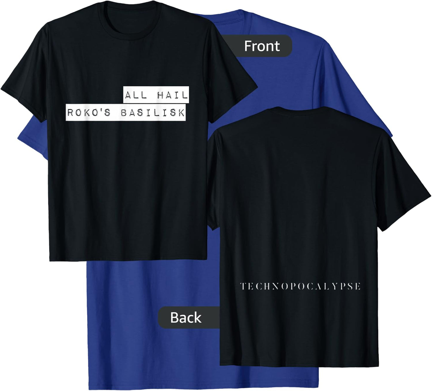 All hail Roko's basilisk T-Shirt - T-Shirt | Royal