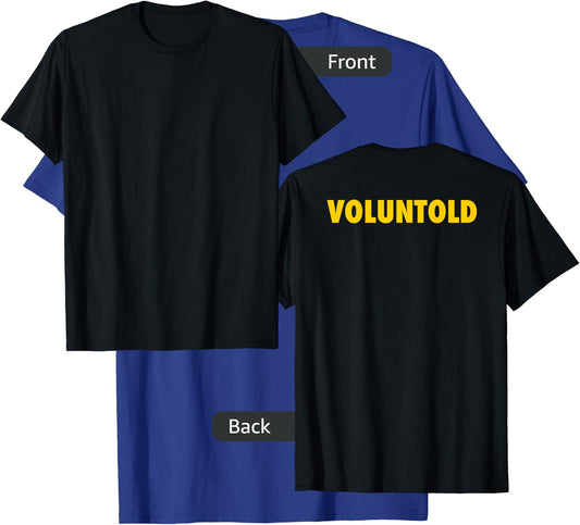 Funny Voluntold Military Veteran Office Event Humor T-Shirt - T-Shirt | Royal