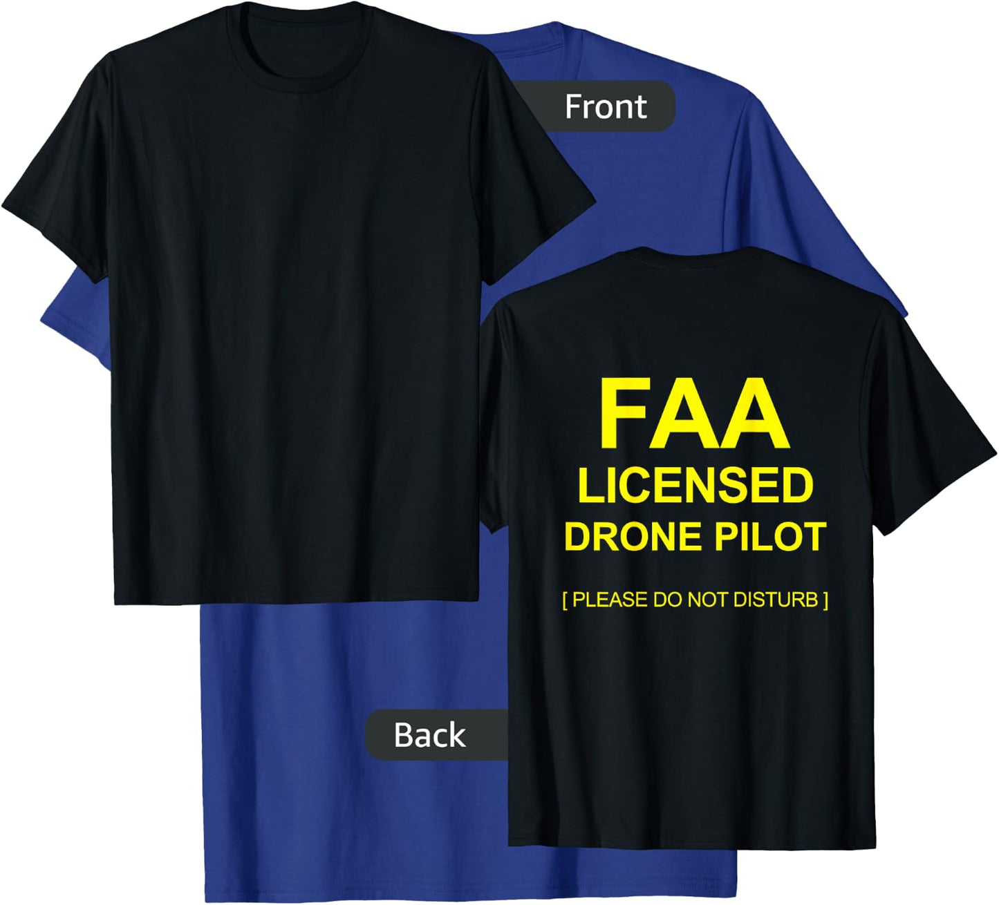 FAA Licensed Part 107 Drone Pilot Do Not Disturb on the back T-Shirt - T-Shirt | Royal