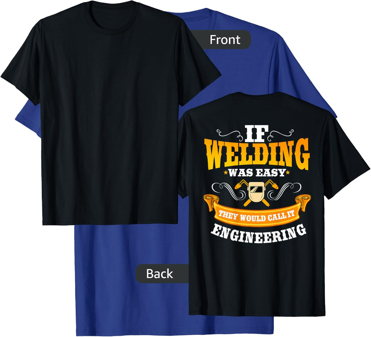 Welder Gifts Funny Welding Image On Back Of Shirt T-Shirt - T-Shirt | Royal