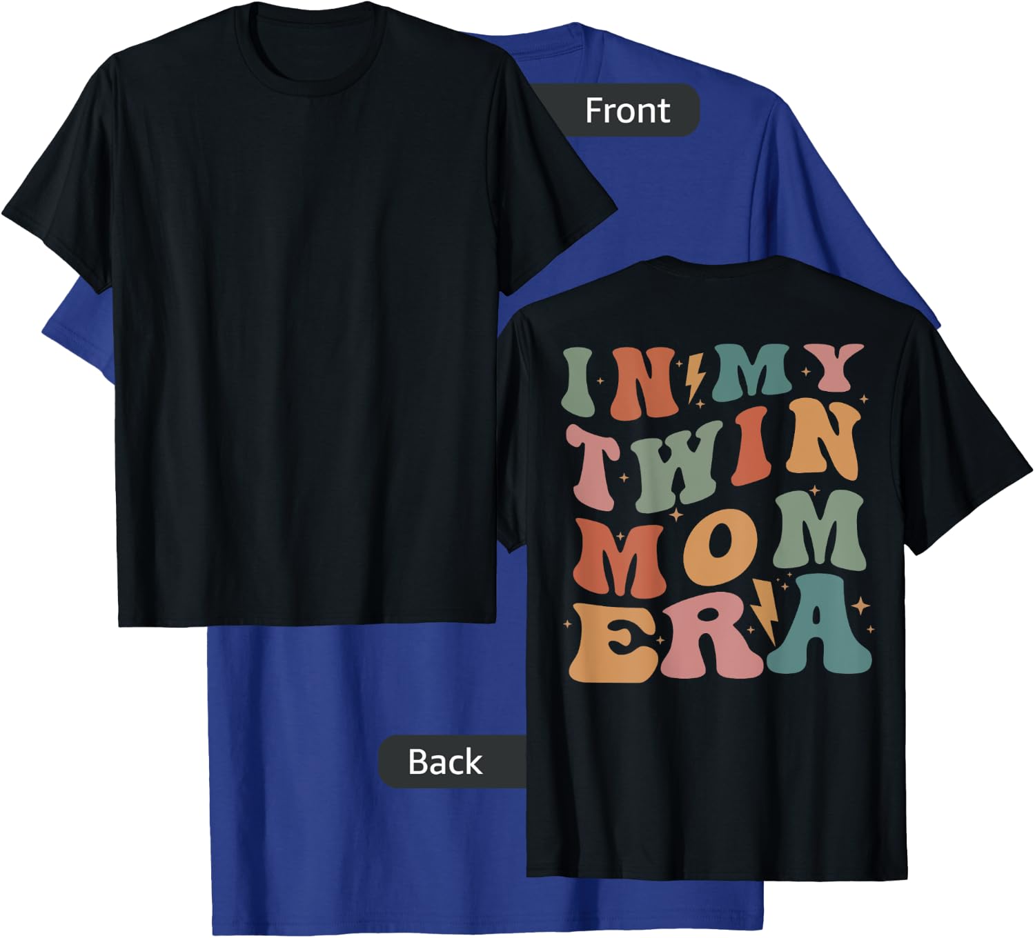 In My Twin Mom Era (on back) T-Shirt - T-Shirt | Royal
