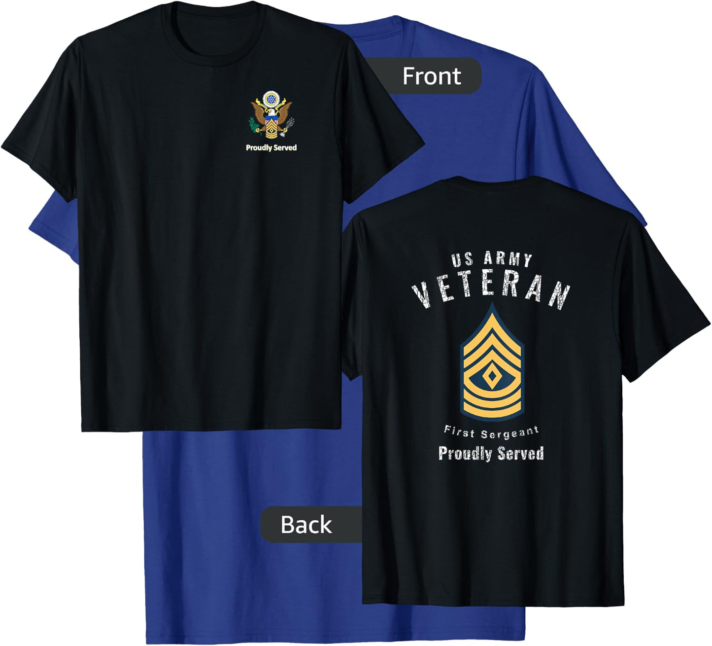 Proudly Served Veteran Army 1SG Shirt T-Shirt - T-Shirt | Royal