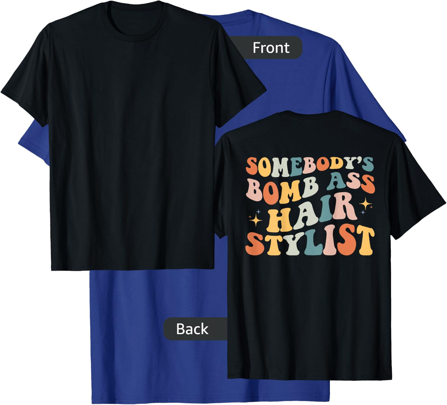 Somebody's Bomb Ass Hair Stylist Funny Retro Barber Dresser T-Shirt - T-Shirt | Royal