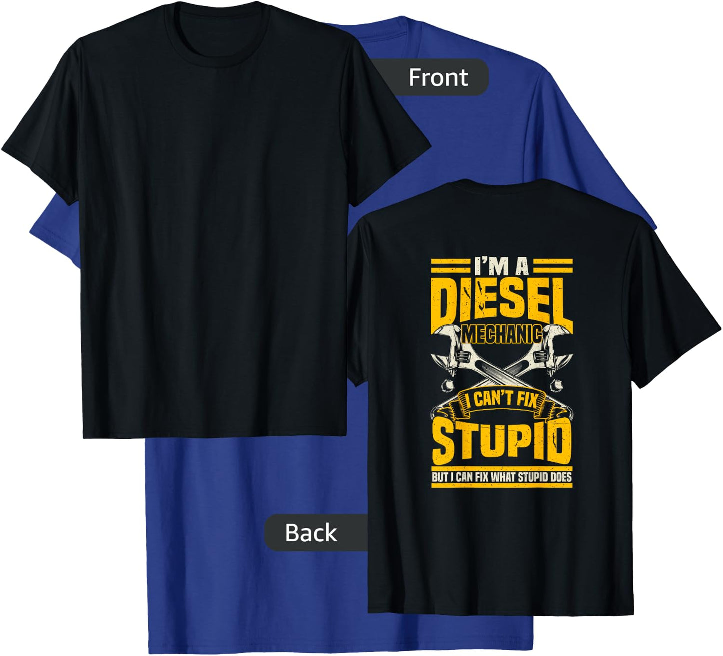 Trucker Diesel Mechanic I Can't Fix Stupid T Shirts T-Shirt - T-Shirt | Royal
