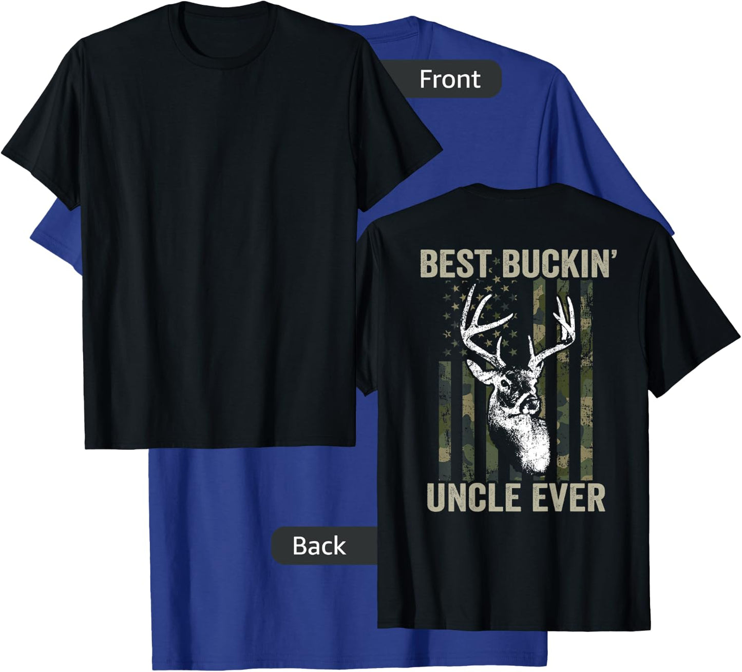 Best Buckin Uncle Ever - Whitetail Buck Deer USA - ON BACK T-Shirt - T-Shirt | Royal
