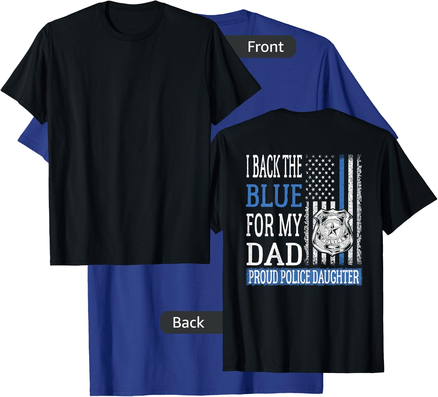 I Back The Blue For My Dad Proud Police Daughter Cop Family T-Shirt - T-Shirt | Royal
