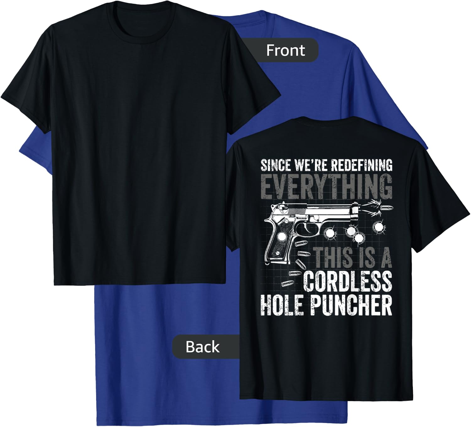 Since We Are Redefining Everything Now Gun Rights (on back) T-Shirt - T-Shirt | Royal