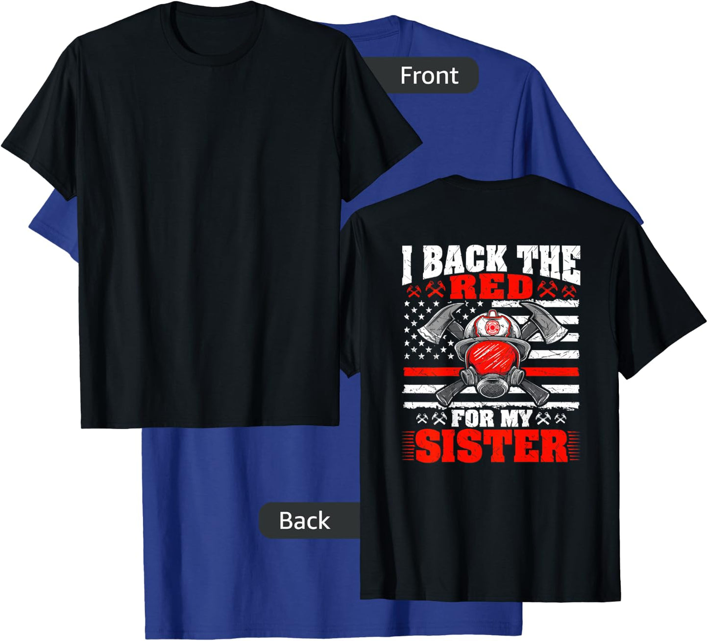 I Back The Red For My Sister Firefighter Proud Fire Sibling T-Shirt - T-Shirt | Royal