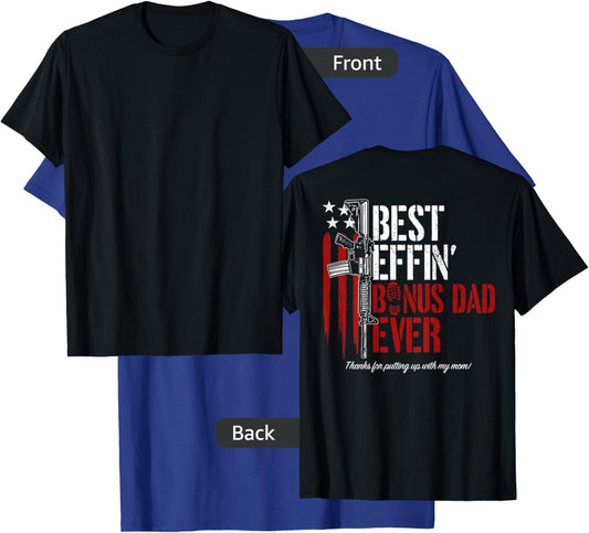 Best Effin’ Bonus Dad Ever Gun Rights American Flag On Back T-Shirt - T-Shirt | Royal