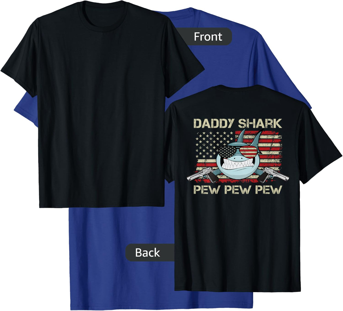 Daddy Shark Pew Pew - Funny Gun Humor Dad (ON BACK) T-Shirt - T-Shirt | Royal