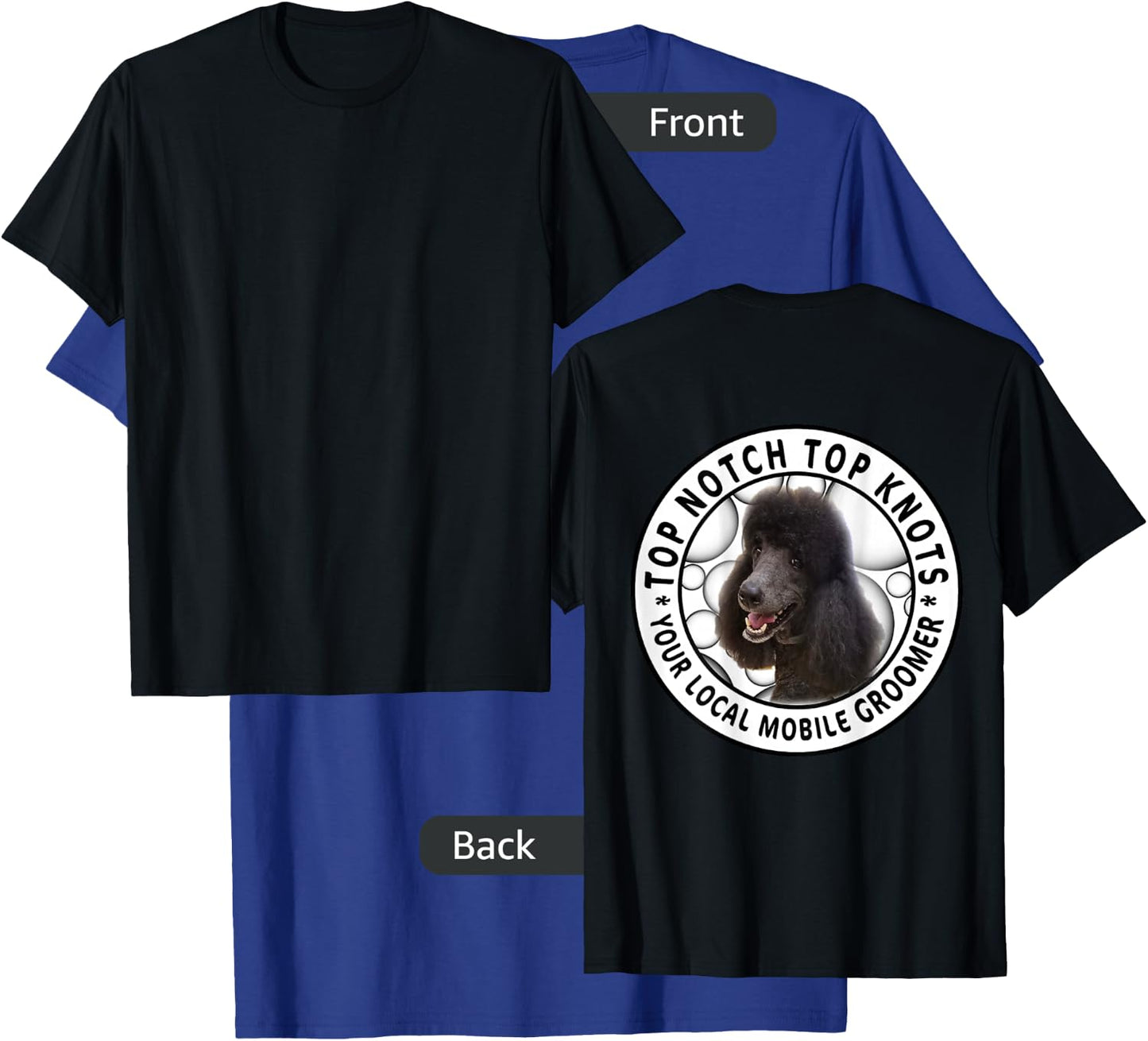 Top Notch Top Knots Mobile Grooming Customer Loyalty T-Shirt - T-Shirt | Royal