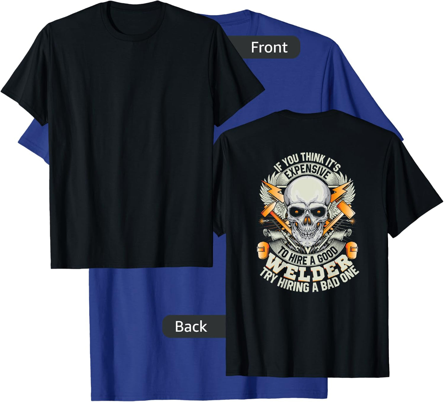 Welder Funny Welding Image On Back Of Shirt T-Shirt - T-Shirt | Royal
