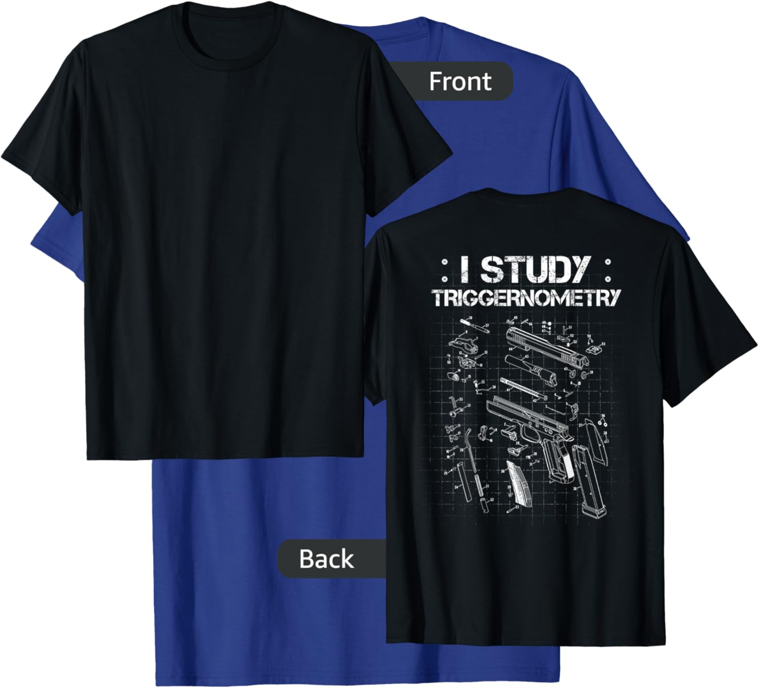I Study Triggernometry On Back Gun Funny Gift T-Shirt - T-Shirt | Royal