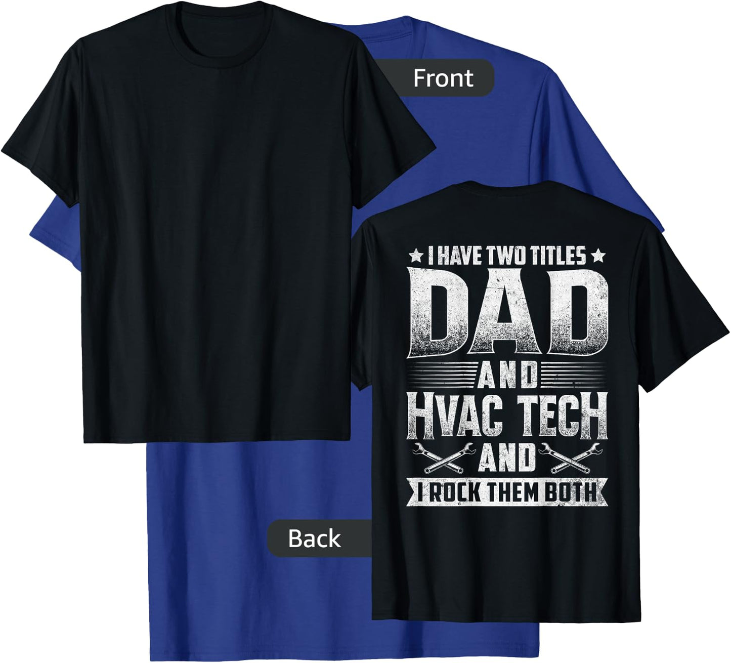 I Have Two Titles Dad HVAC Tech Technician Design On Back T-Shirt - T-Shirt | Royal