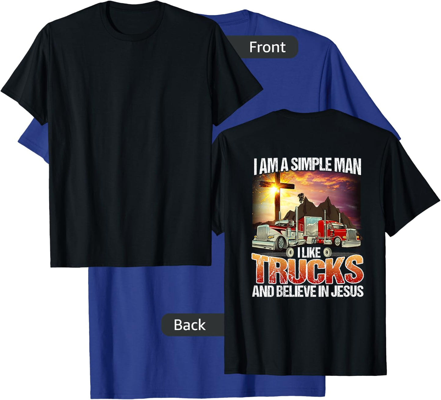 I Am A simple Man I Like Truck And Believe In Jesus Shirt T-Shirt - T-Shirt | Royal