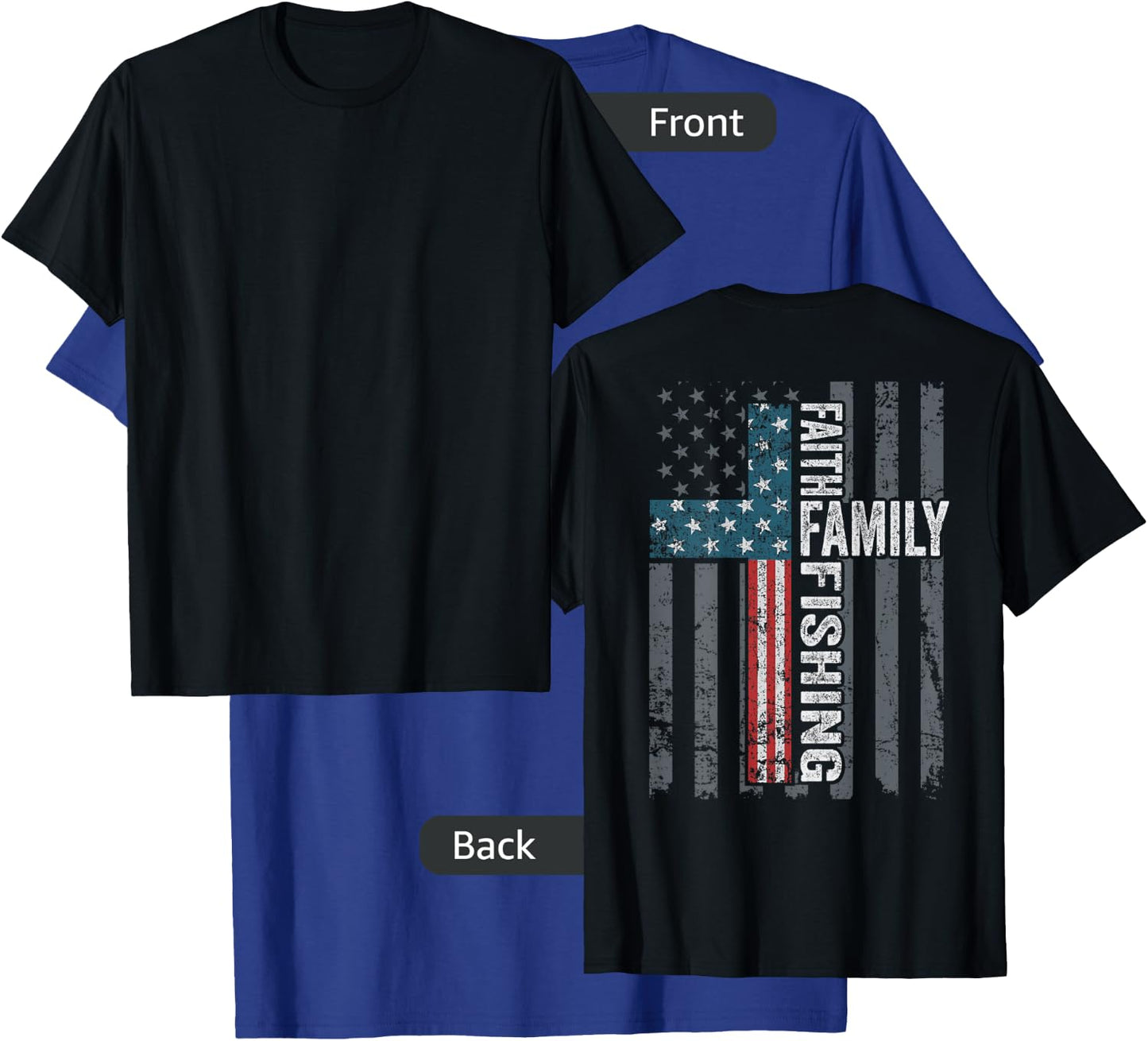 Faith Family Fishing - USA Christian Cross Flag - ON BACK T-Shirt - T-Shirt | Royal