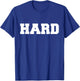 Hard T-Shirt - T-Shirt | Royal