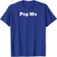 Peg Me T-Shirt - T-Shirt | Royal